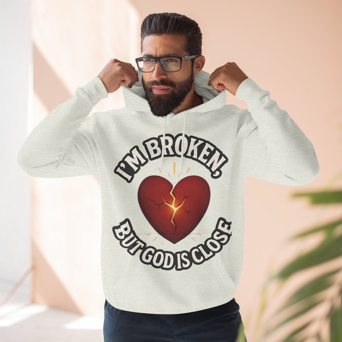 Fleece Hoodie - I'm Broken But God Is Close, Inspirational Apparel, Comfort Clothing, Faith-Based Gift