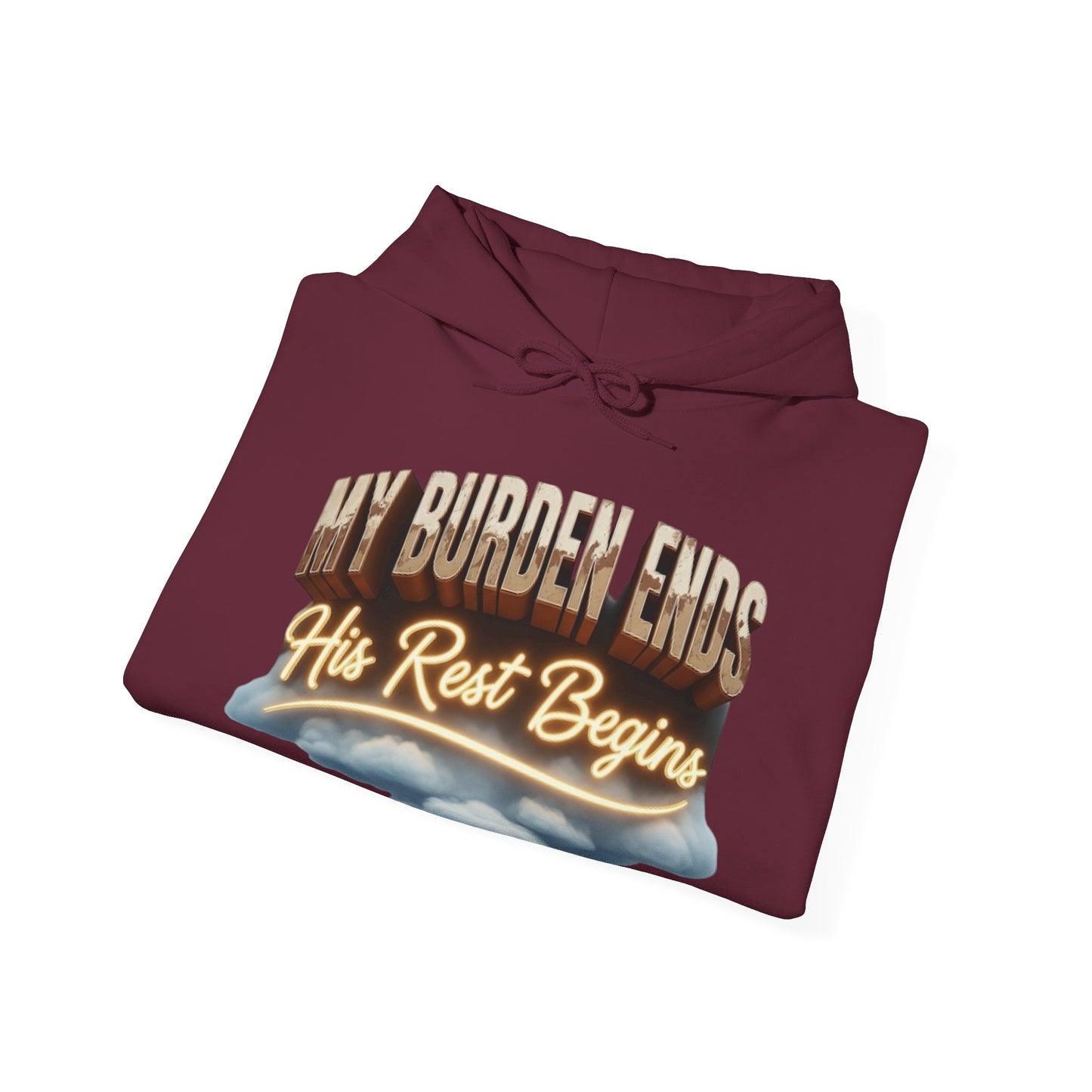 Motivational Hoodie - My Burden Ends, His Rest Begins | Cozy Sweatshirt, Inspirational Gift, Relaxationwear, Everyday Apparel,
