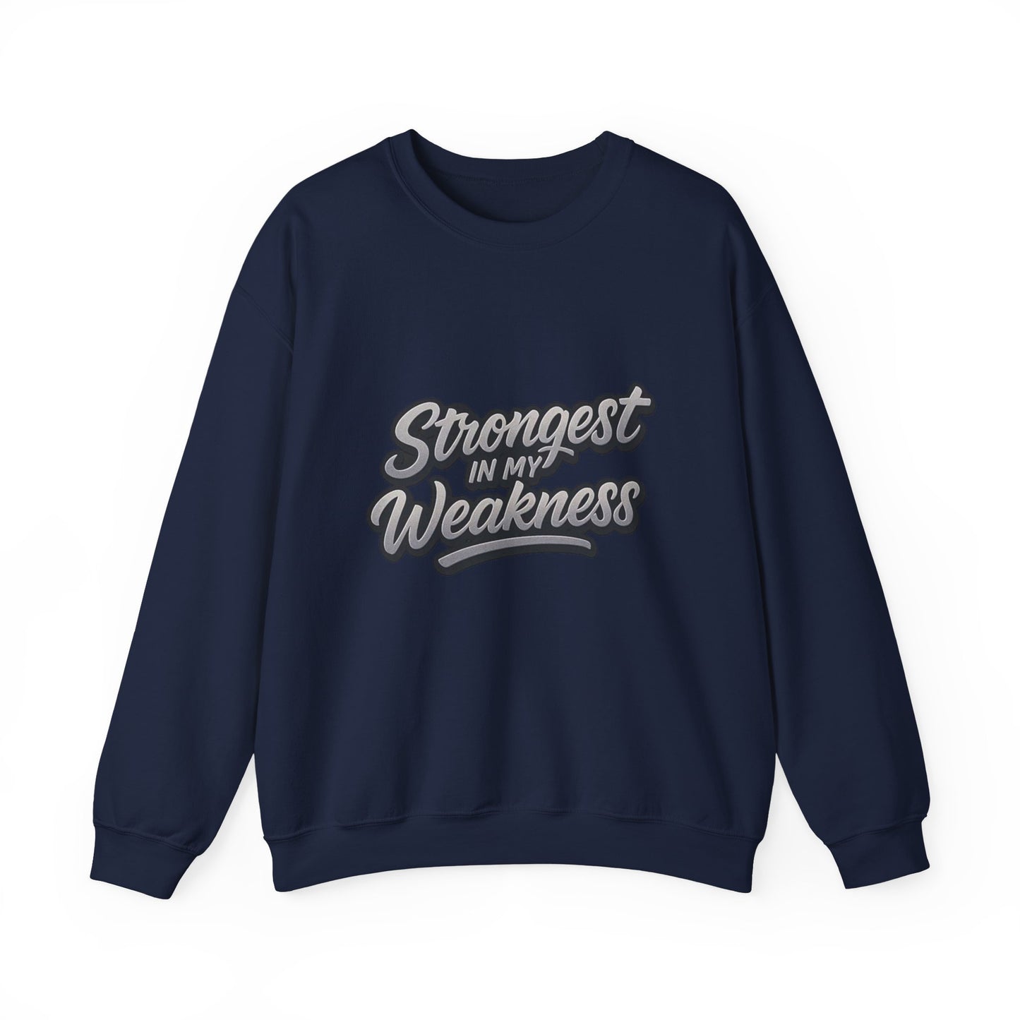 Motivational Crewneck Sweatshirt - "Strongest in My Weakness" - Cozy Gift for Wellness, Affirmation, Self-Care, Inspirational Style