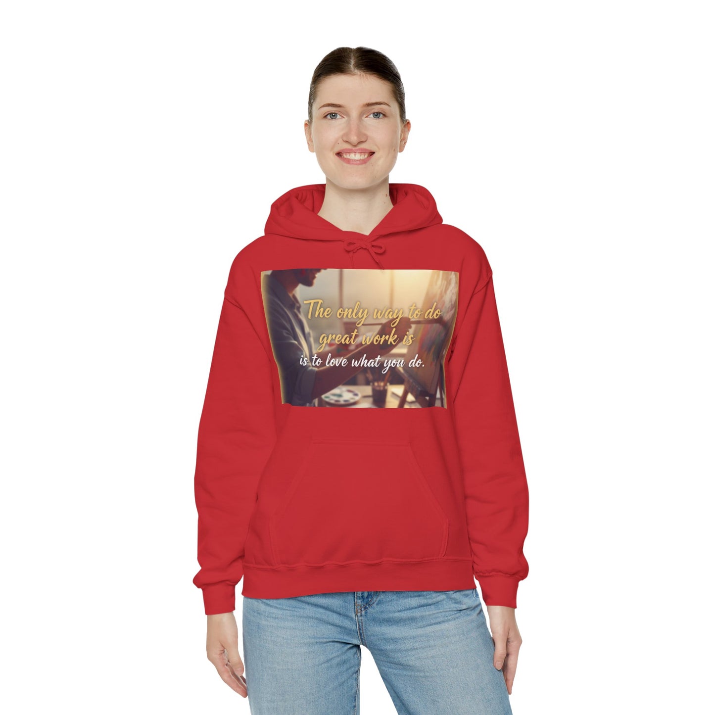 Inspirational Hoodie for Creatives, Motivational Sweatshirt, Gift for Artists, Cozy Pullover, Love What You Do Sweatshirt