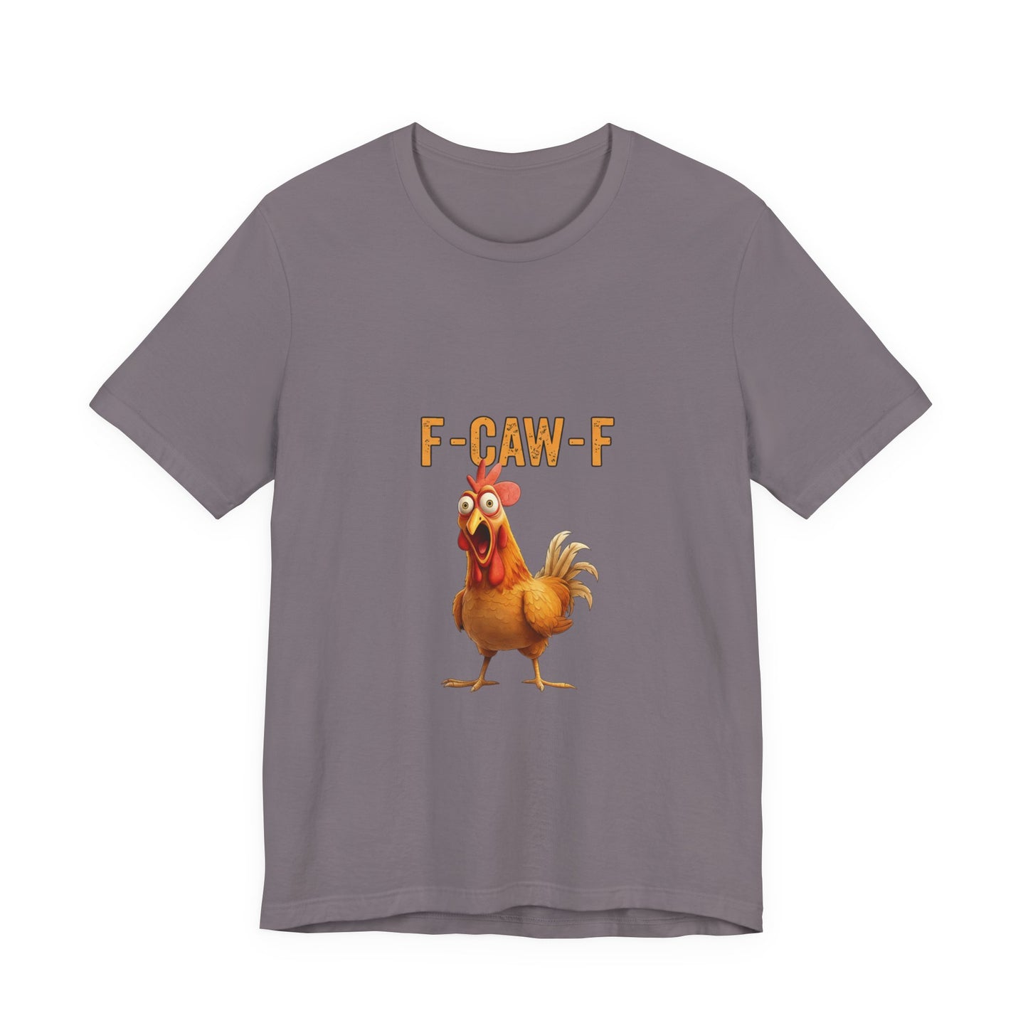 Funny Chicken Graphic Tee, Unisex Jersey Short Sleeve Shirt, Gift for Animal Lovers, Casual Wear, Humorous T-Shirt, F-CAW-F Tee