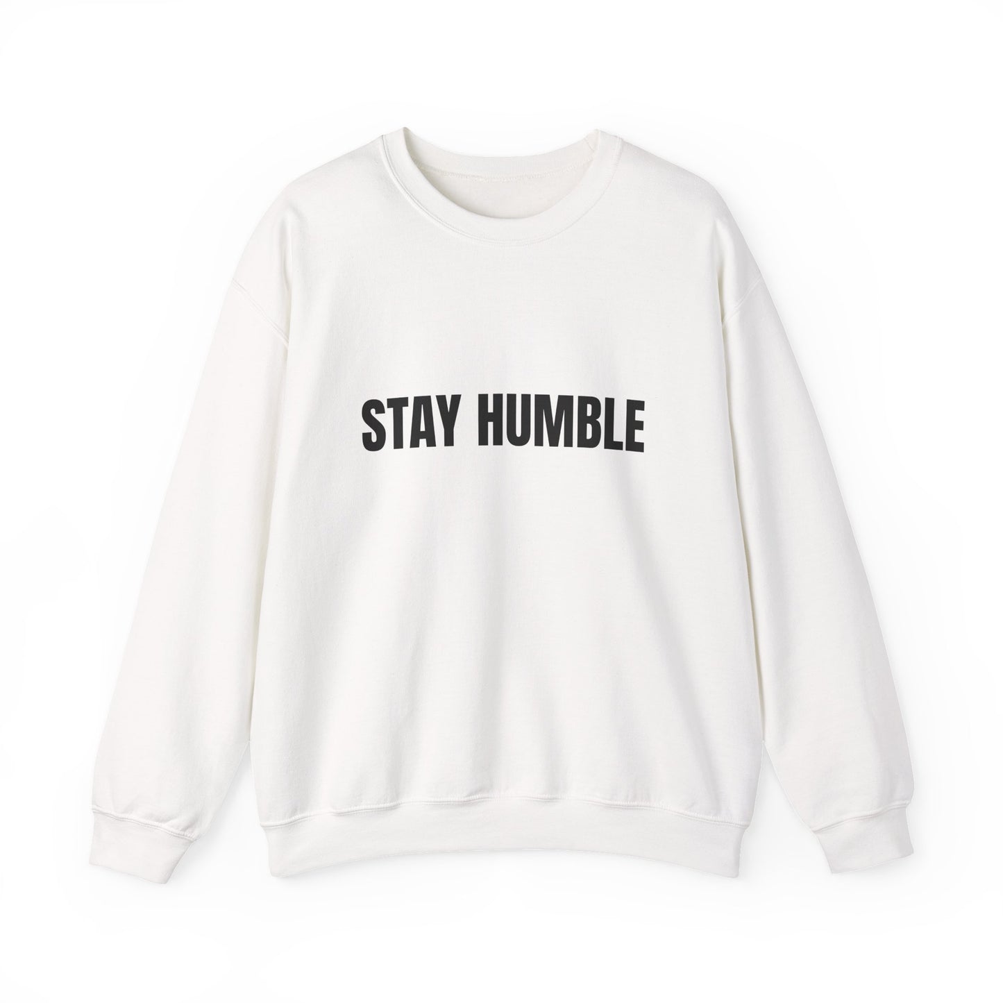 Stay Humble Crewneck Sweatshirt for Cozy Inspirational Vibes, Perfect for Gifts, Casual Outfits, and Daily Wear