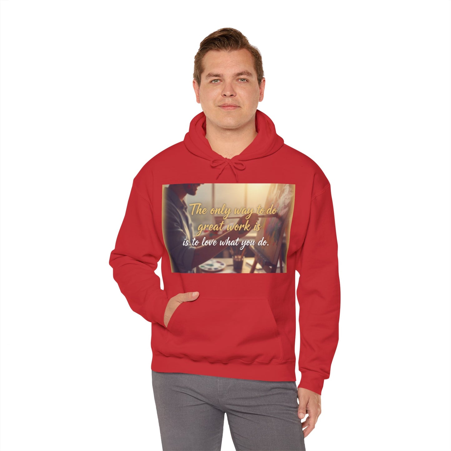 Inspirational Hoodie for Creatives, Motivational Sweatshirt, Gift for Artists, Cozy Pullover, Love What You Do Sweatshirt