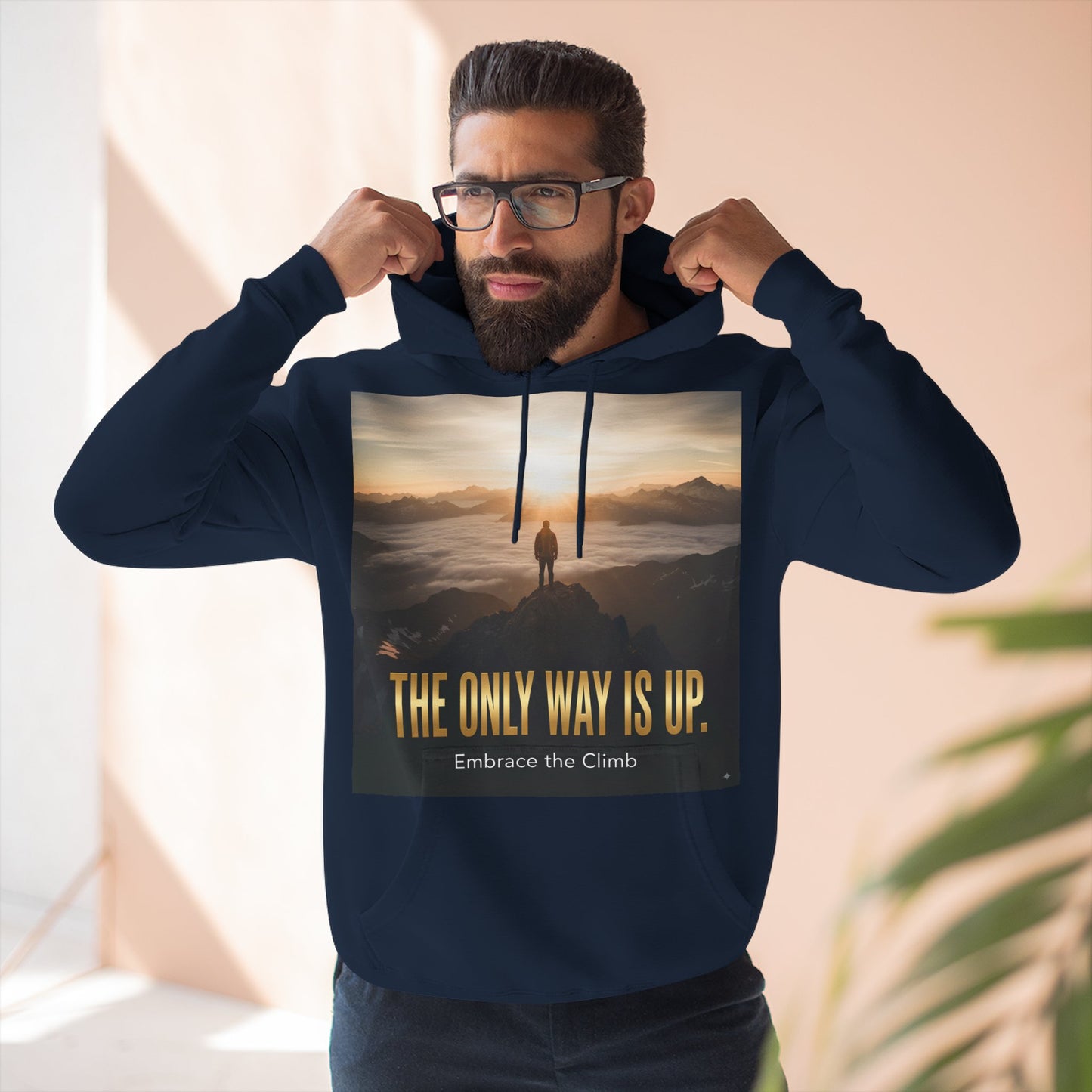 Inspirational Three-Panel Fleece Hoodie, Motivational Sweatshirt, Cozy Gift for Hikers, Embrace the Climb Hoodie, Adventure Apparel