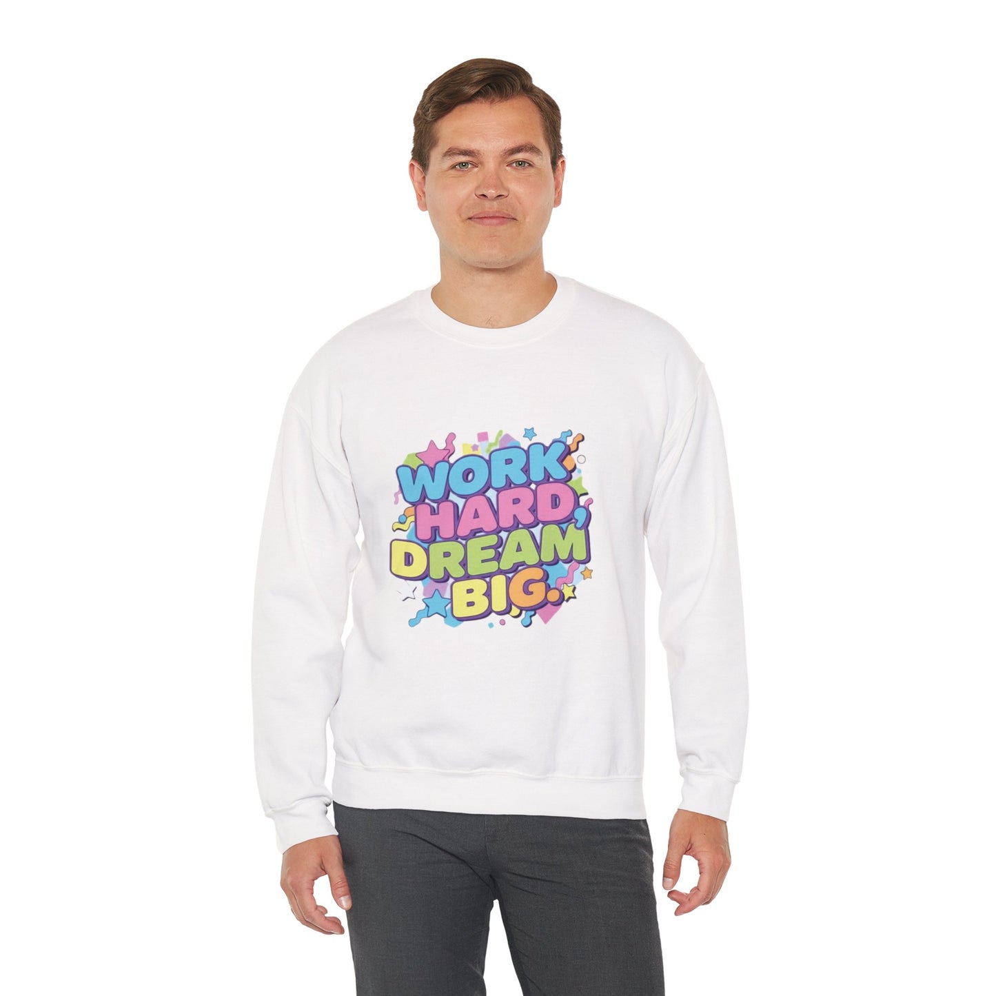 Inspirational Crewneck Sweatshirt, Motivational Apparel, Casual Style, Gift for Dreamers, Cozy Everyday Wear, Work Hard Dream Big