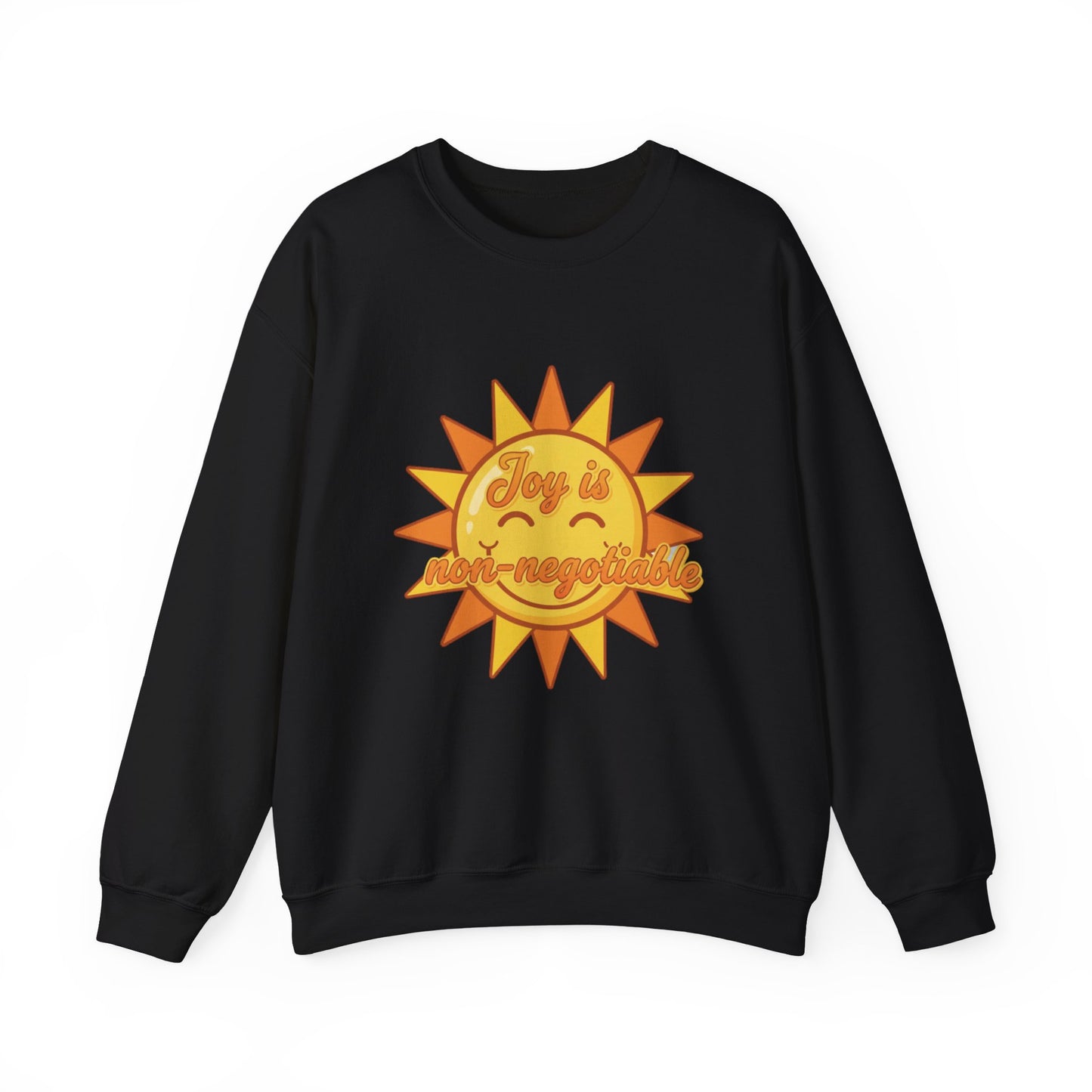 Joy is Non-Negotiable Crewneck Sweatshirt | Unisex Cozy Apparel, Gift for Her, Motivational Fashion, Positive Vibes, Sunshine Design