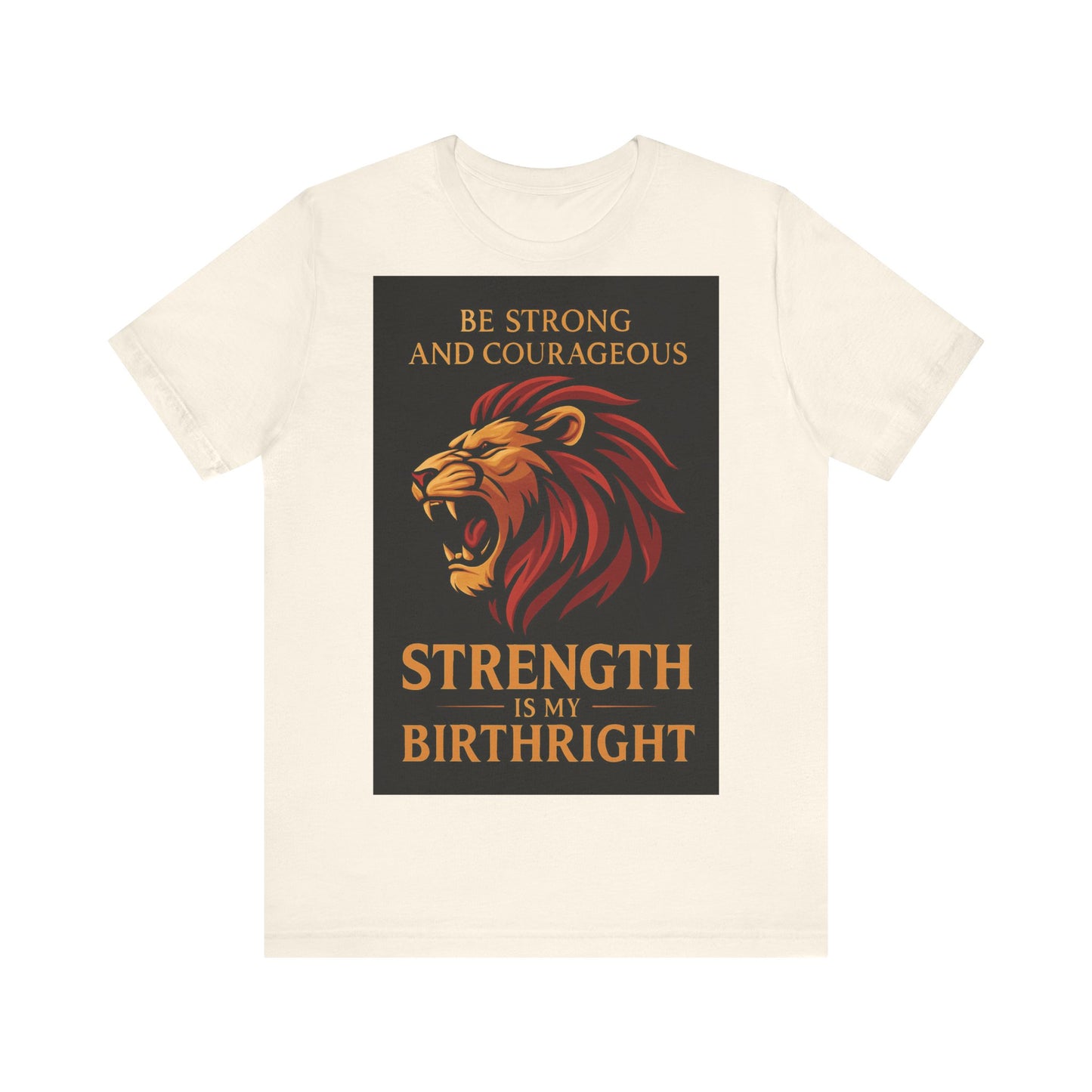 Strength is My Birthright Lion Tee, Inspirational T-Shirt, Motivational Apparel, Unisex Short Sleeve Shirt, Gift for Courageous Souls