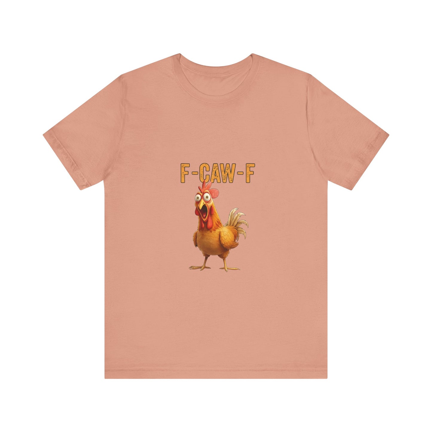 Funny Chicken Graphic Tee, Unisex Jersey Short Sleeve Shirt, Gift for Animal Lovers, Casual Wear, Humorous T-Shirt, F-CAW-F Tee