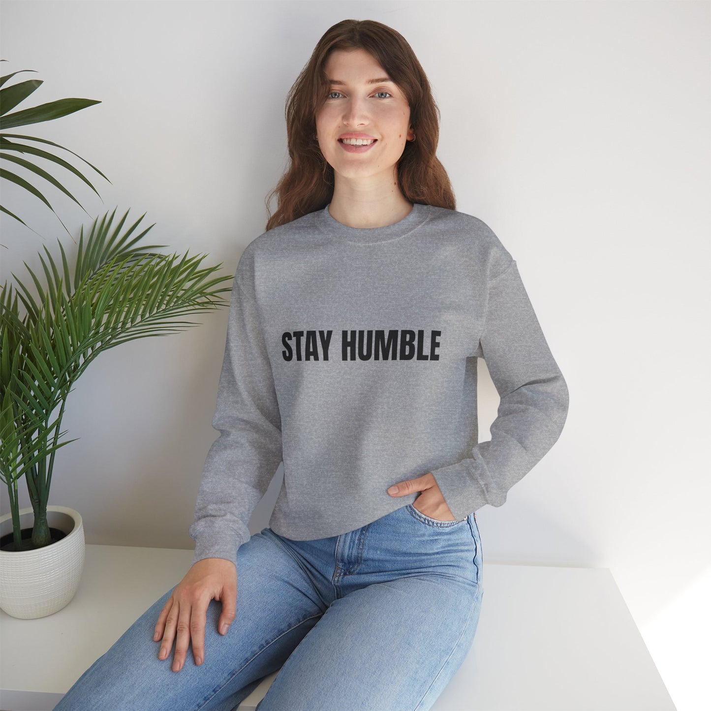 Stay Humble Crewneck Sweatshirt for Cozy Inspirational Vibes, Perfect for Gifts, Casual Outfits, and Daily Wear