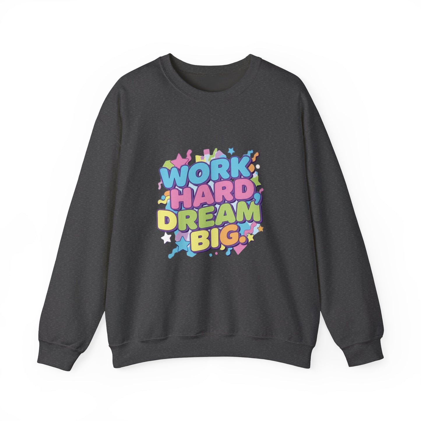 Inspirational Crewneck Sweatshirt, Motivational Apparel, Casual Style, Gift for Dreamers, Cozy Everyday Wear, Work Hard Dream Big