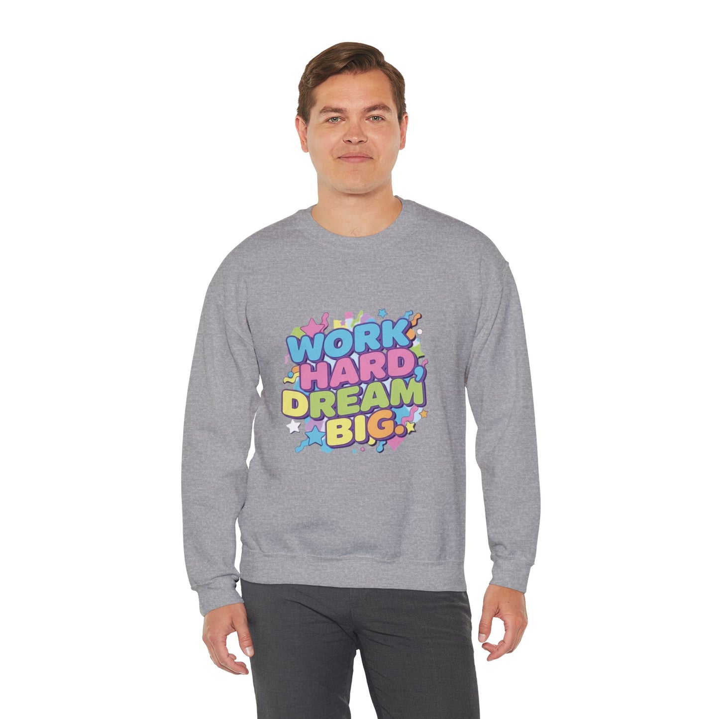 Inspirational Crewneck Sweatshirt, Motivational Apparel, Casual Style, Gift for Dreamers, Cozy Everyday Wear, Work Hard Dream Big