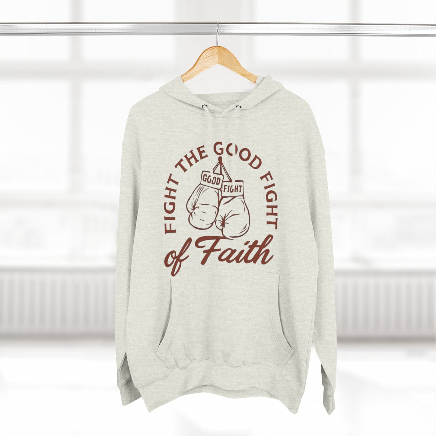 Three- Panel Fleece Hoodie, Inspirational Sweatshirt, Fight the Good Fight Apparel, Comfort Wear for Believers.