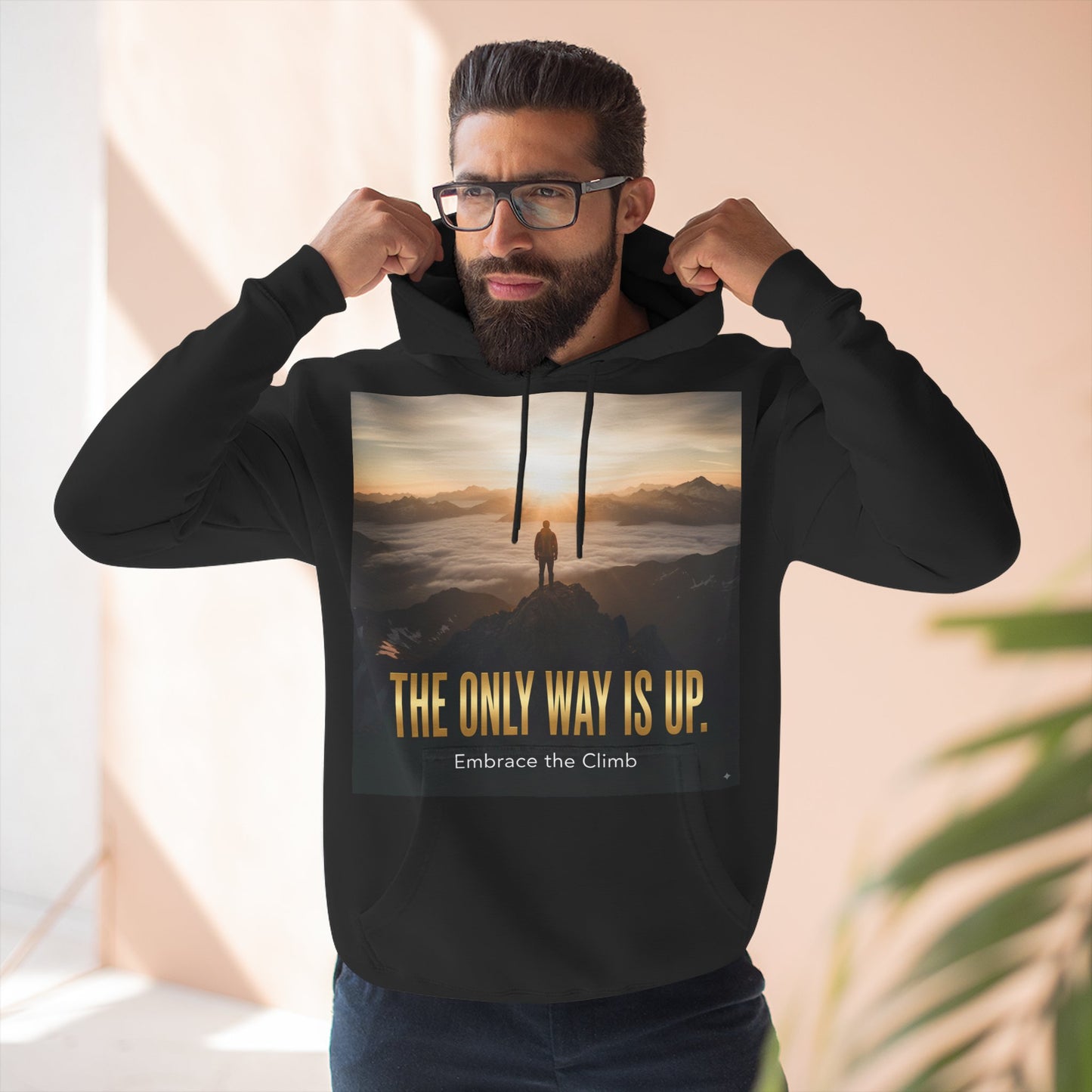 Inspirational Three-Panel Fleece Hoodie, Motivational Sweatshirt, Cozy Gift for Hikers, Embrace the Climb Hoodie, Adventure Apparel