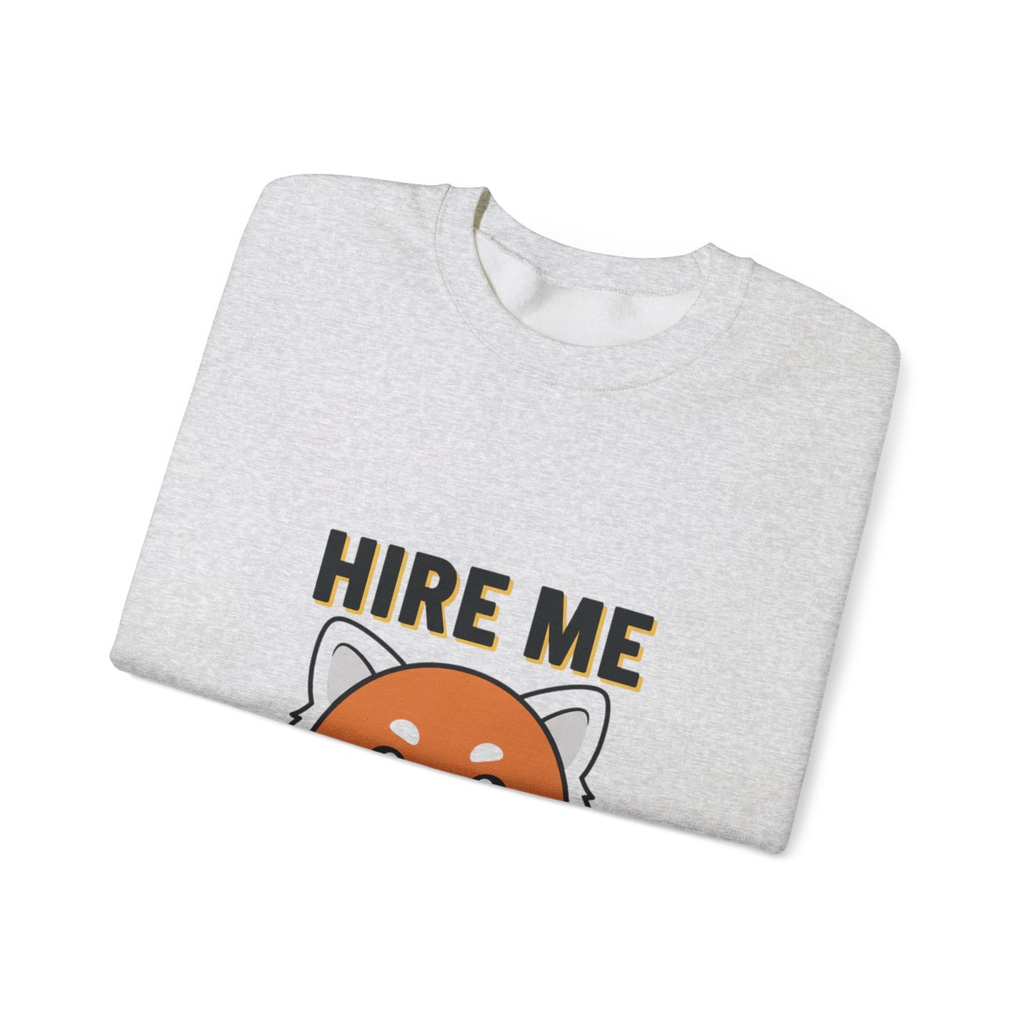 Awesome Hire Me Crewneck Sweatshirt, Funny Job Sweatshirt, Gift for Job Seekers, Casual Wear, Unisex Sweatshirt, Cute Animal Design