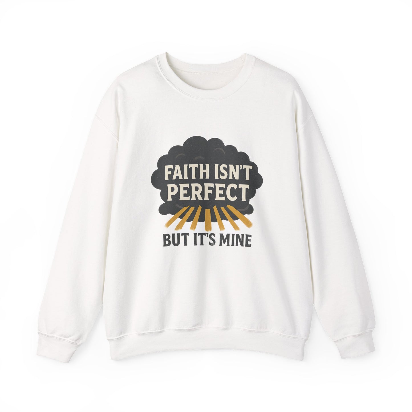 Faith Isn't Perfect Crewneck Sweatshirt, Motivational Gift, Casual Wear, Unisex Pullover, Cozy Outfit, Inspirational Apparel