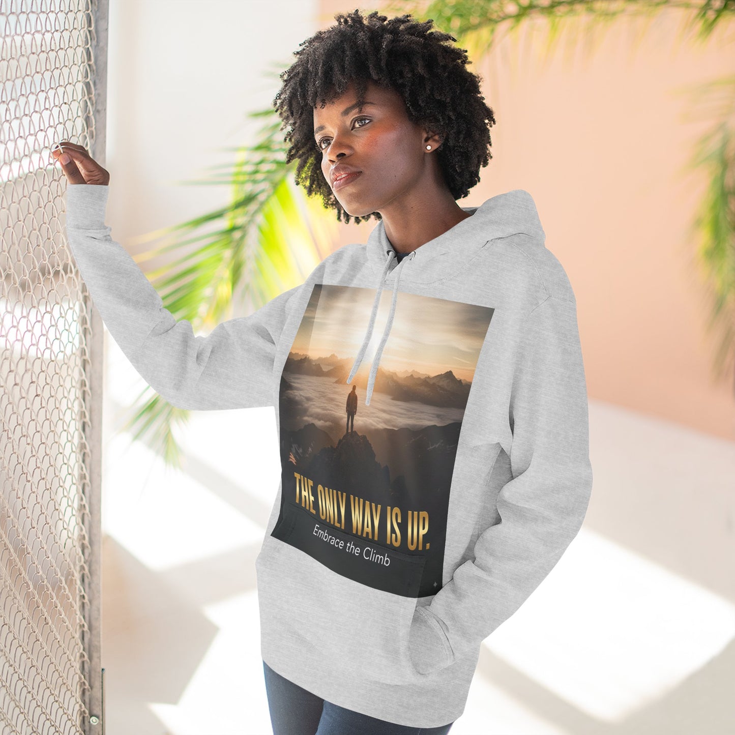 Inspirational Three-Panel Fleece Hoodie, Motivational Sweatshirt, Cozy Gift for Hikers, Embrace the Climb Hoodie, Adventure Apparel