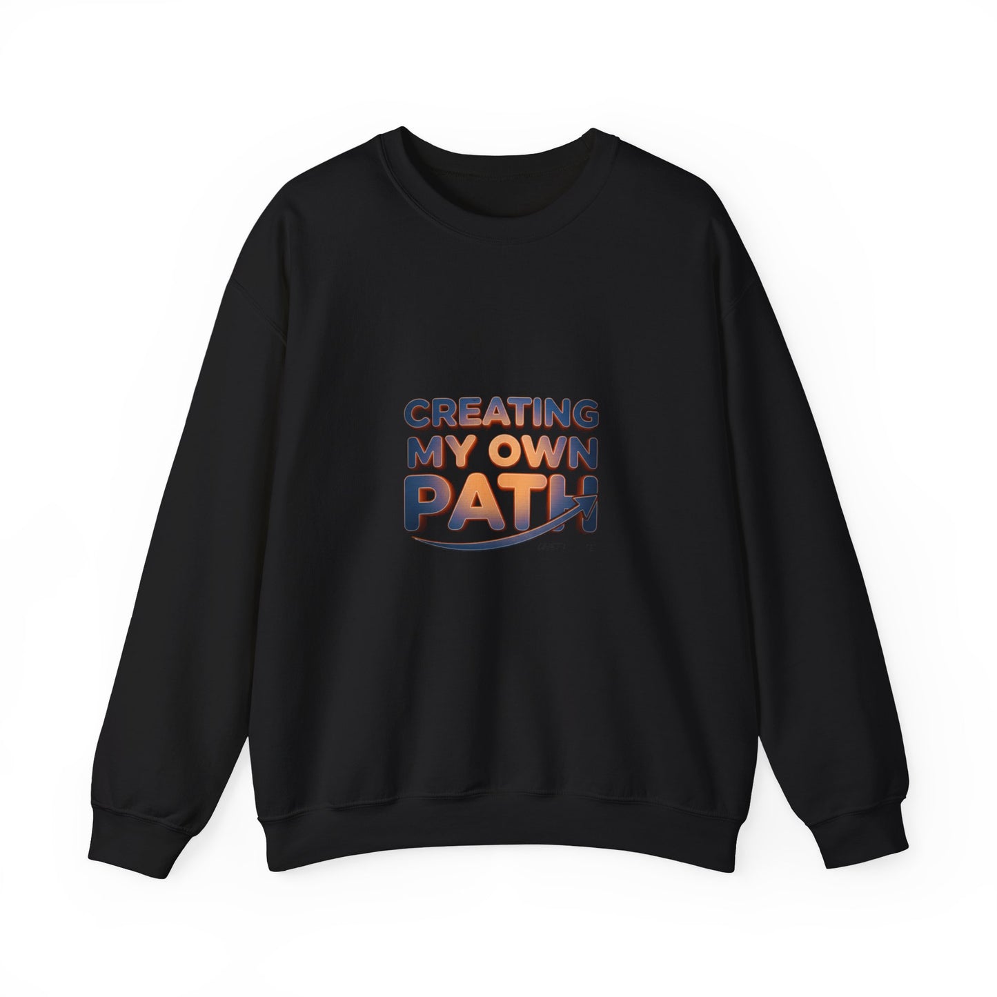 Creating My Own Path sweatshirt
