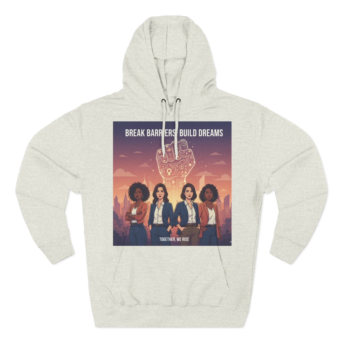 Empowering Women's Three-Panel Fleece Hoodie - Cozy, Inspirational Apparel for Dream Chasers, Gift for Her, Motivational Clothing.