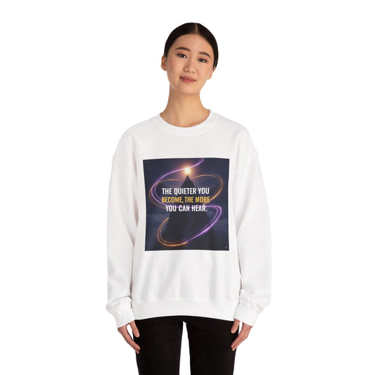 Cosmic Vibes Crewneck Sweatshirt - The Quieter You Become, Cozy Layer for Meditation, Gift for Mindfulness Lovers, Unisex Sweatshirt
