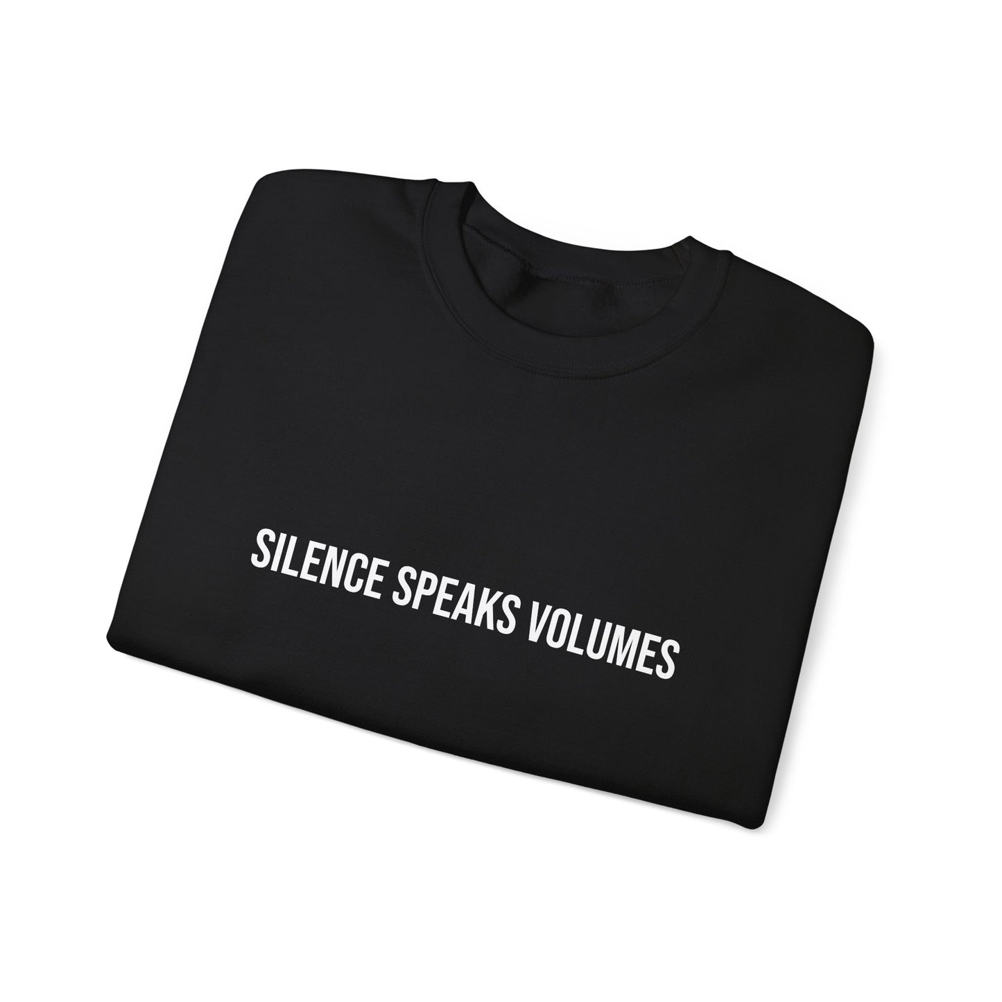Unisex Heavy Blend™ Crewneck Sweatshirt - Silence Speaks Volumes, Cozy Casual Wear, Inspirational Gift.