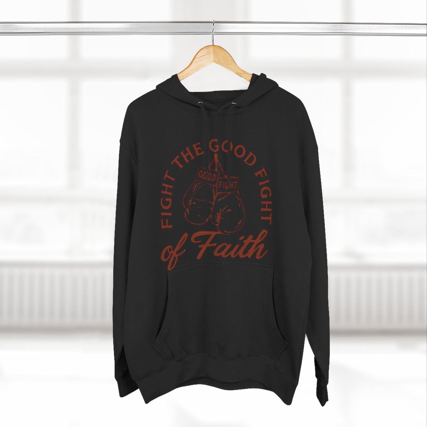 Three- Panel Fleece Hoodie, Inspirational Sweatshirt, Fight the Good Fight Apparel, Comfort Wear for Believers.