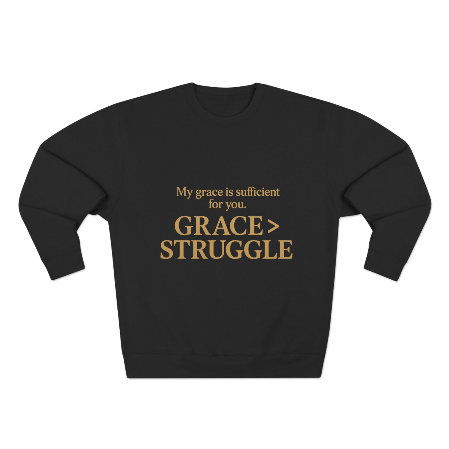 Unisex Crewneck Sweatshirt - Grace Over Struggle - Inspirational Sweatshirt, Everyday Wear, Cozy Gift, Motivational Apparel, [...]