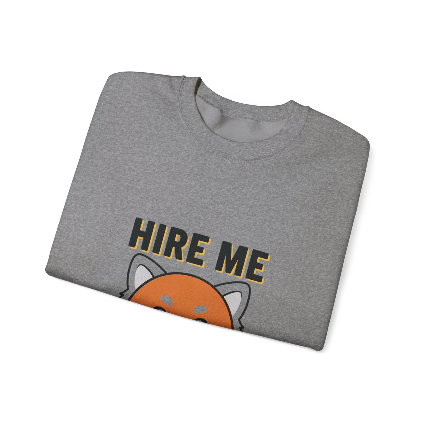 Awesome Hire Me Crewneck Sweatshirt, Funny Job Sweatshirt, Gift for Job Seekers, Casual Wear, Unisex Sweatshirt, Cute Animal Design