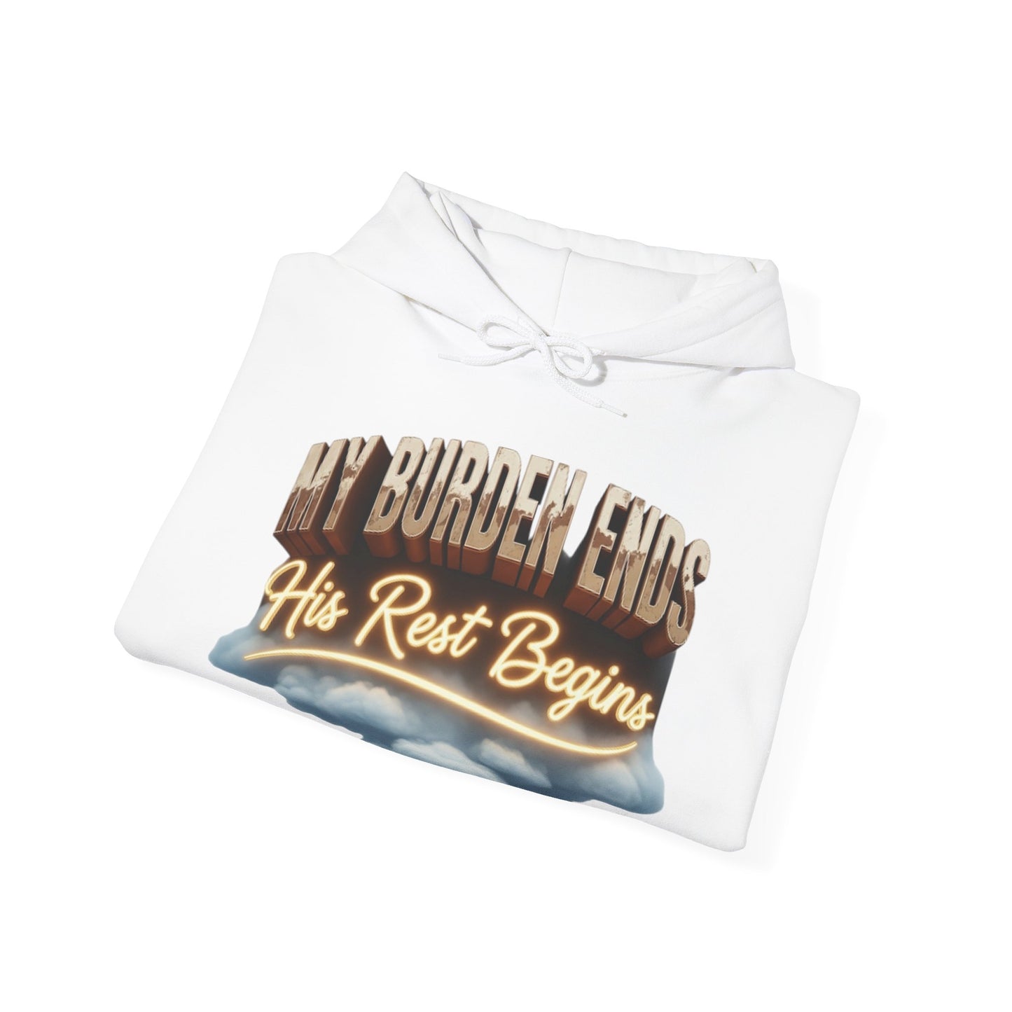 Motivational Hoodie - My Burden Ends, His Rest Begins | Cozy Sweatshirt, Inspirational Gift, Relaxationwear, Everyday Apparel,