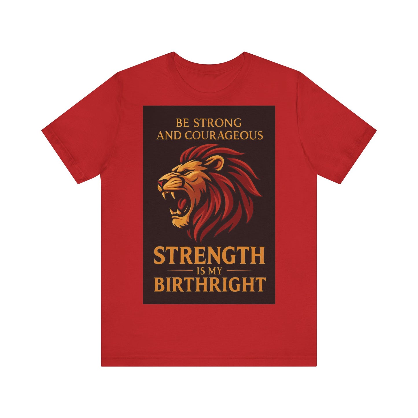 Strength is My Birthright Lion Tee, Inspirational T-Shirt, Motivational Apparel, Unisex Short Sleeve Shirt, Gift for Courageous Souls