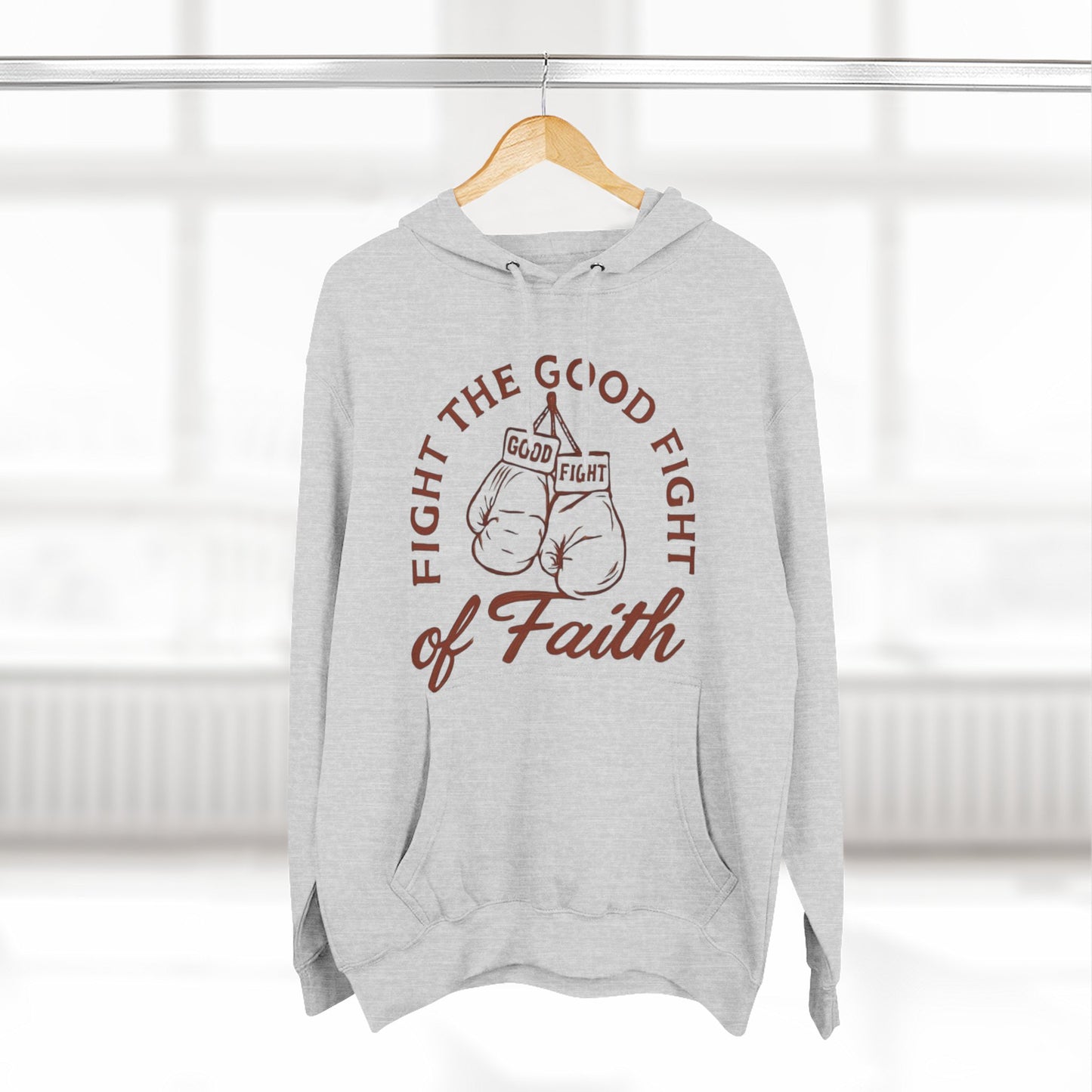 Three- Panel Fleece Hoodie, Inspirational Sweatshirt, Fight the Good Fight Apparel, Comfort Wear for Believers.