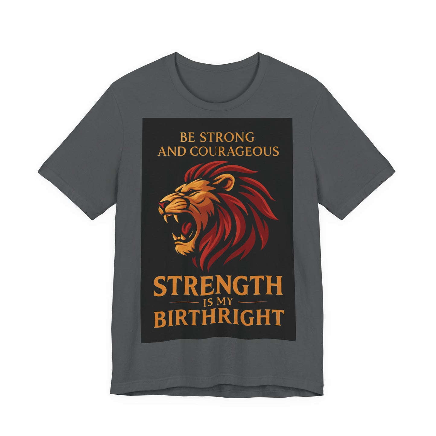 Strength is My Birthright Lion Tee, Inspirational T-Shirt, Motivational Apparel, Unisex Short Sleeve Shirt, Gift for Courageous Souls