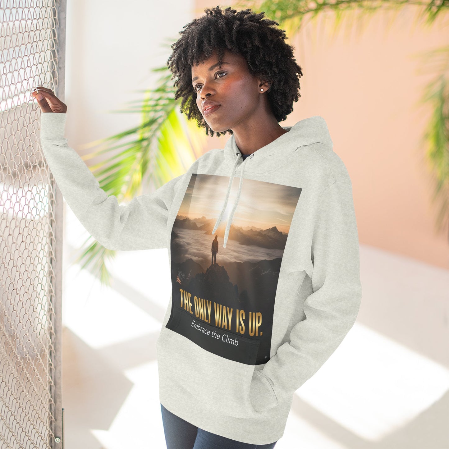 Inspirational Three-Panel Fleece Hoodie, Motivational Sweatshirt, Cozy Gift for Hikers, Embrace the Climb Hoodie, Adventure Apparel