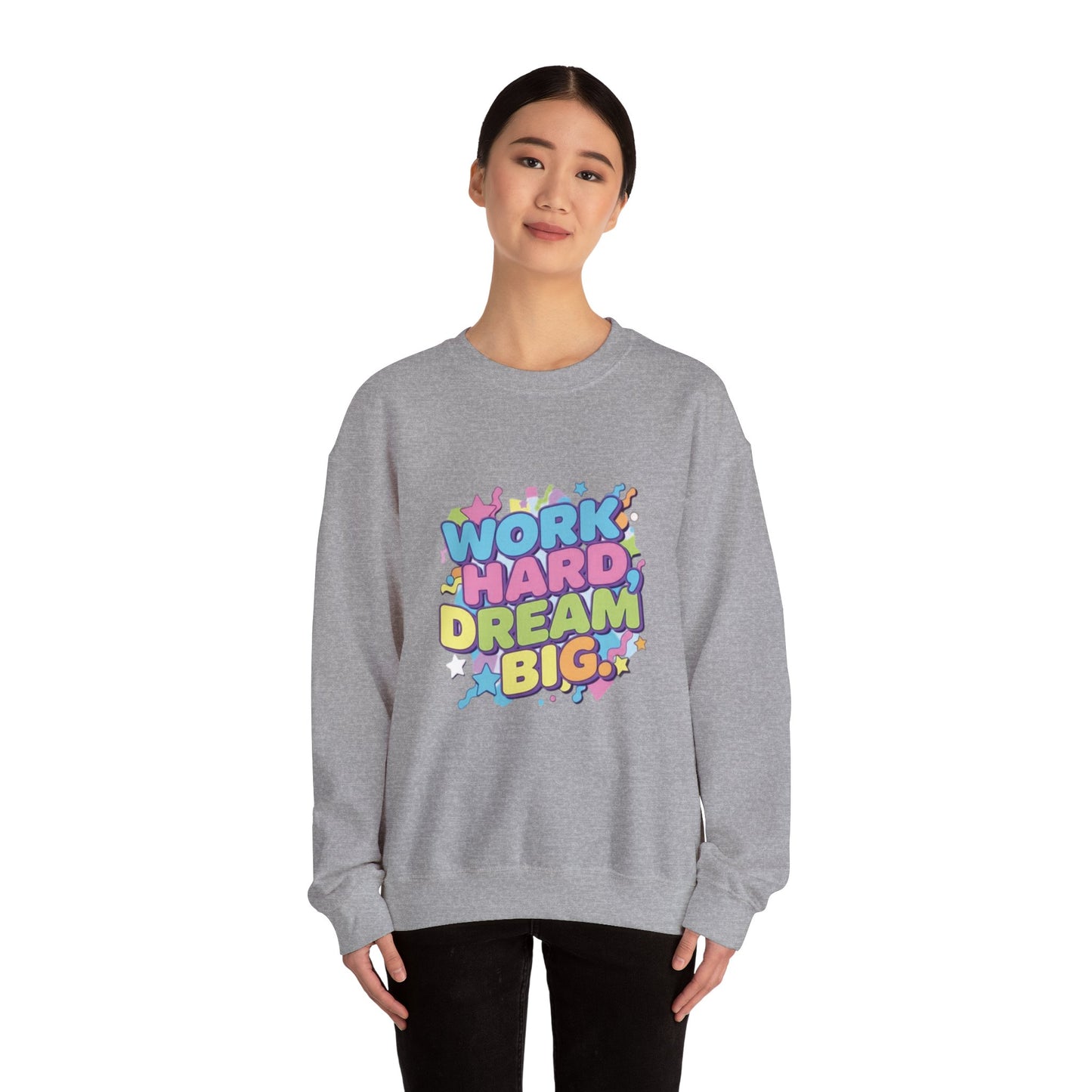 Inspirational Crewneck Sweatshirt, Motivational Apparel, Casual Style, Gift for Dreamers, Cozy Everyday Wear, Work Hard Dream Big