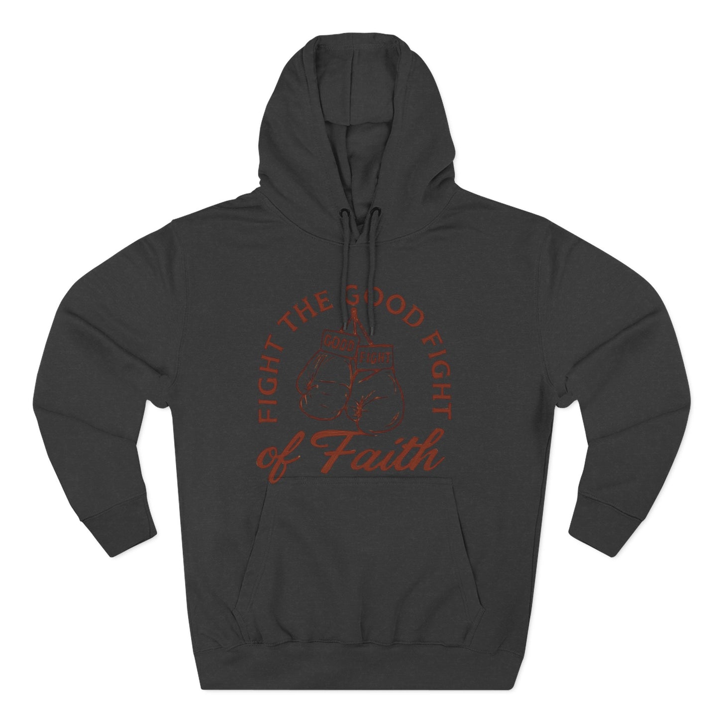 Three- Panel Fleece Hoodie, Inspirational Sweatshirt, Fight the Good Fight Apparel, Comfort Wear for Believers.