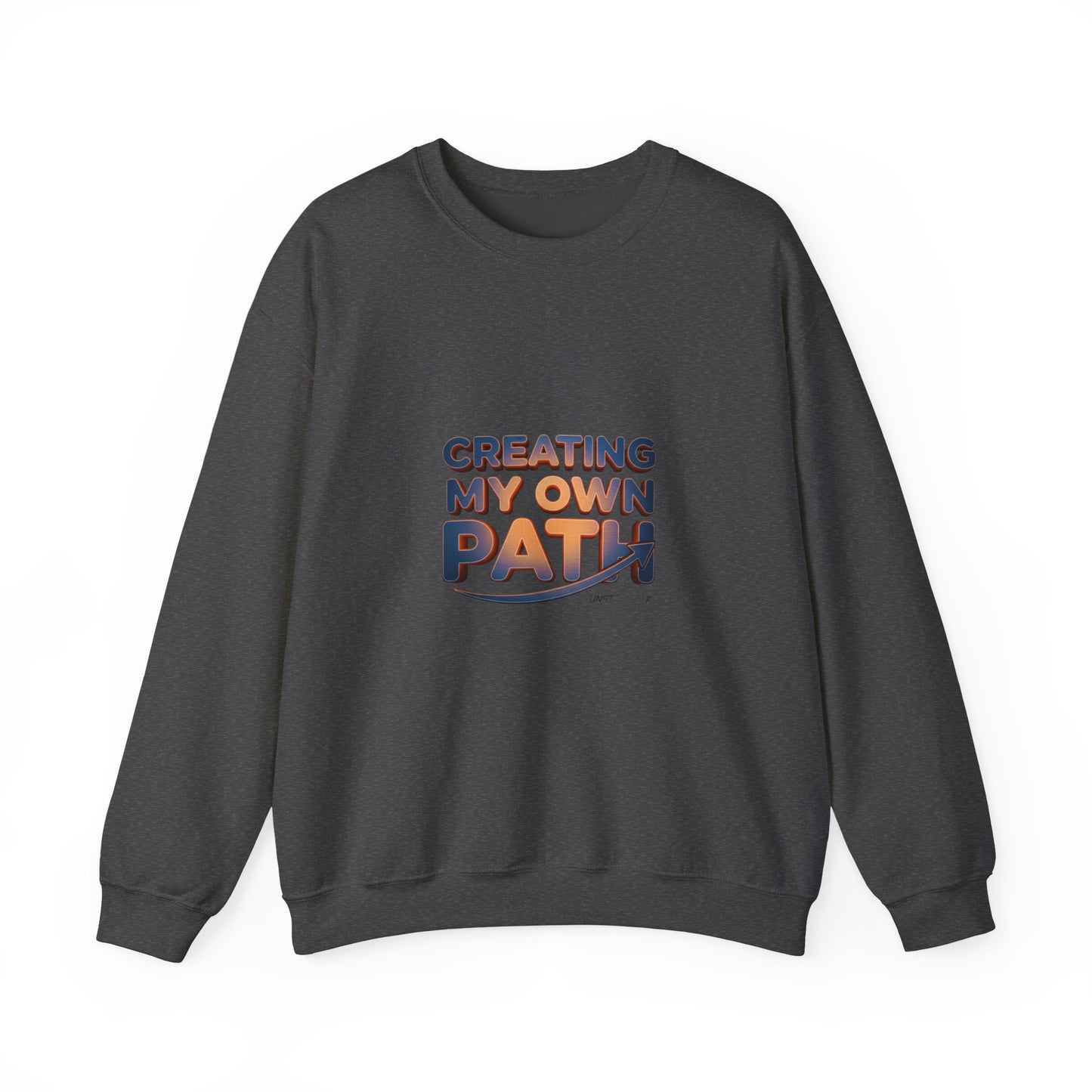 Creating My Own Path sweatshirt