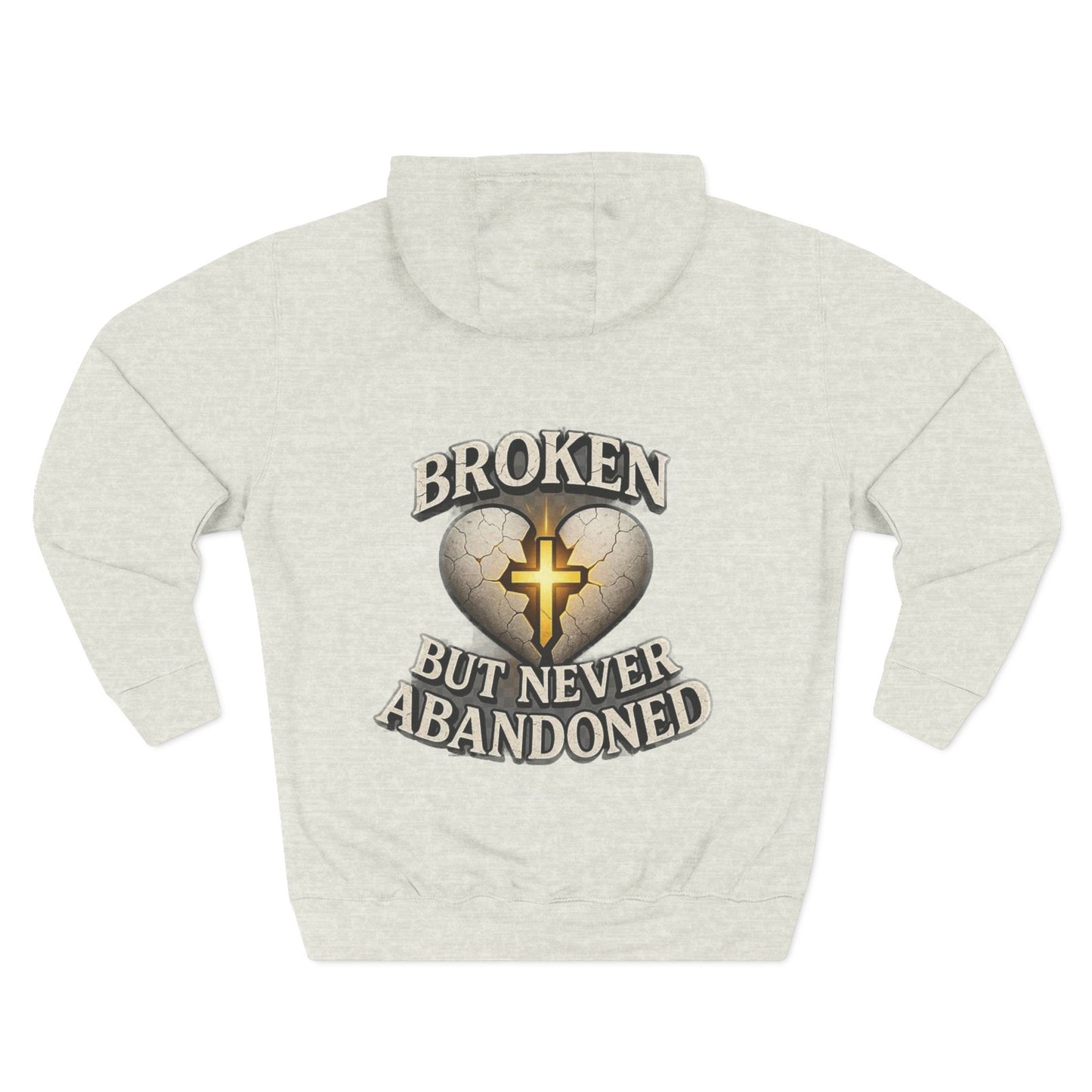 Heartfelt Fleece Hoodie - Broken But Never Abandoned