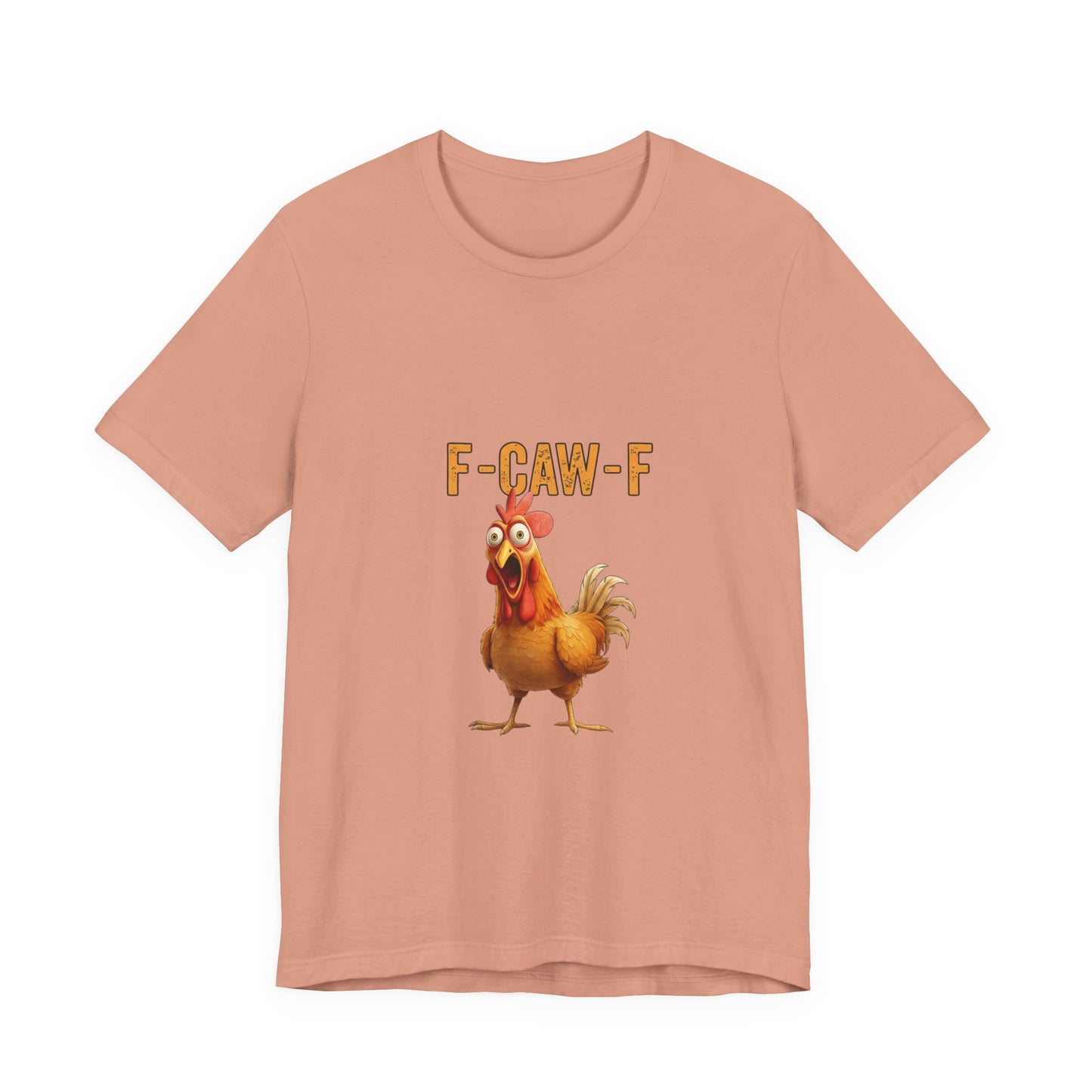 Funny Chicken Graphic Tee, Unisex Jersey Short Sleeve Shirt, Gift for Animal Lovers, Casual Wear, Humorous T-Shirt, F-CAW-F Tee