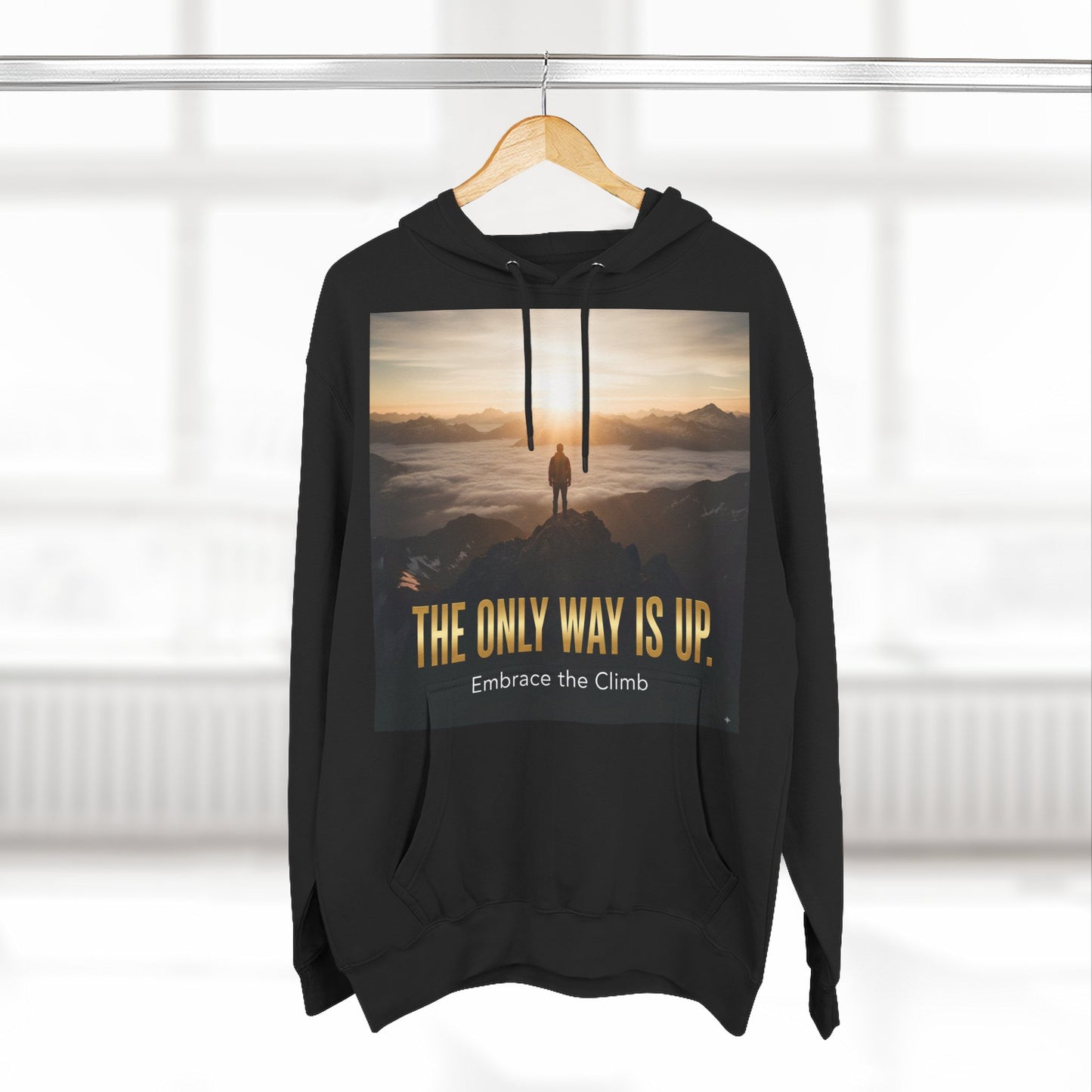 Inspirational Three-Panel Fleece Hoodie, Motivational Sweatshirt, Cozy Gift for Hikers, Embrace the Climb Hoodie, Adventure Apparel