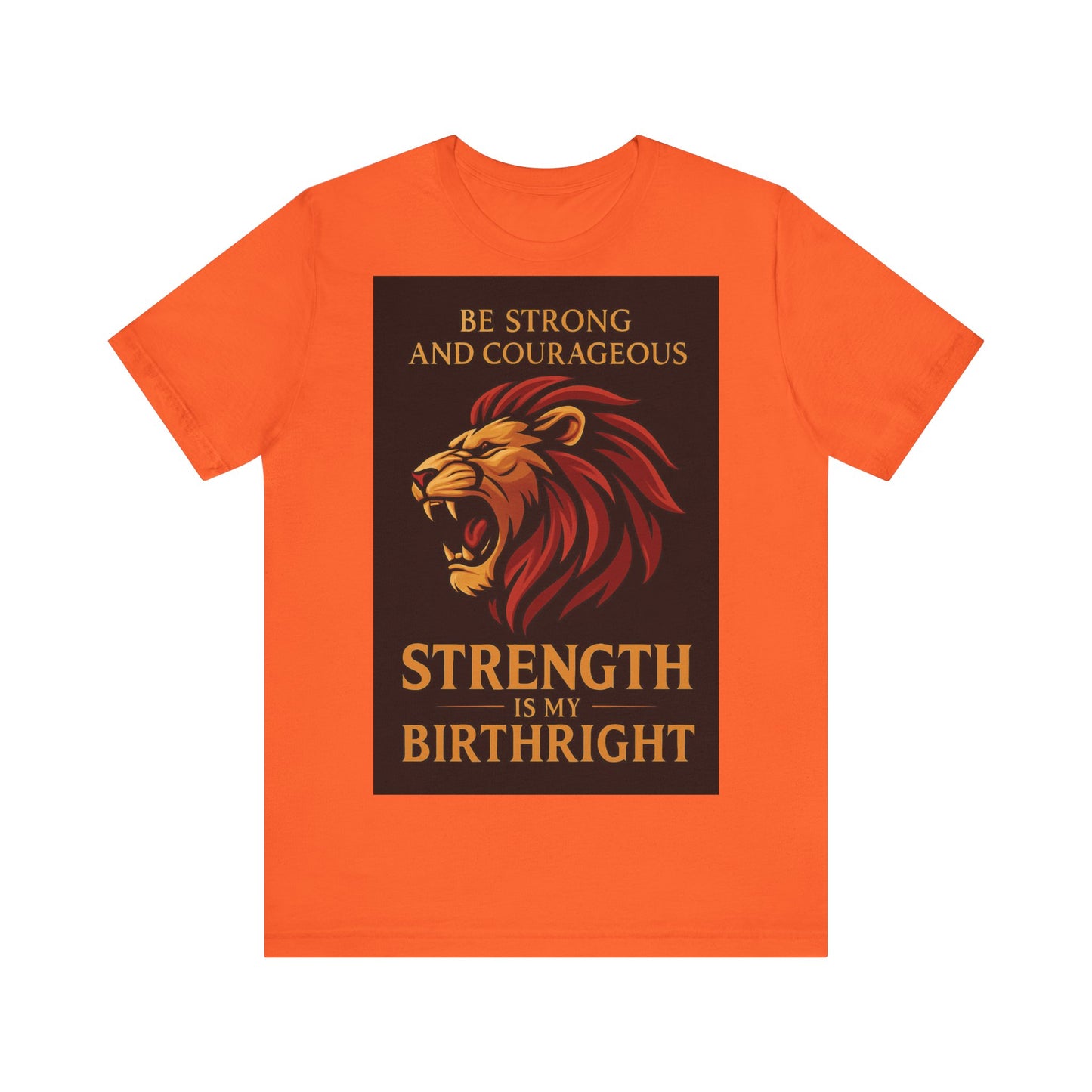 Strength is My Birthright Lion Tee, Inspirational T-Shirt, Motivational Apparel, Unisex Short Sleeve Shirt, Gift for Courageous Souls