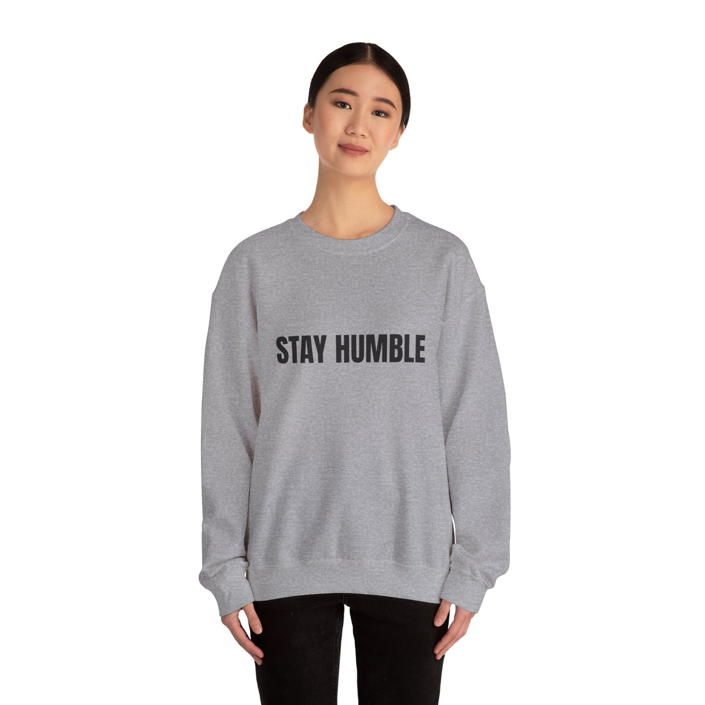 Stay Humble Crewneck Sweatshirt for Cozy Inspirational Vibes, Perfect for Gifts, Casual Outfits, and Daily Wear