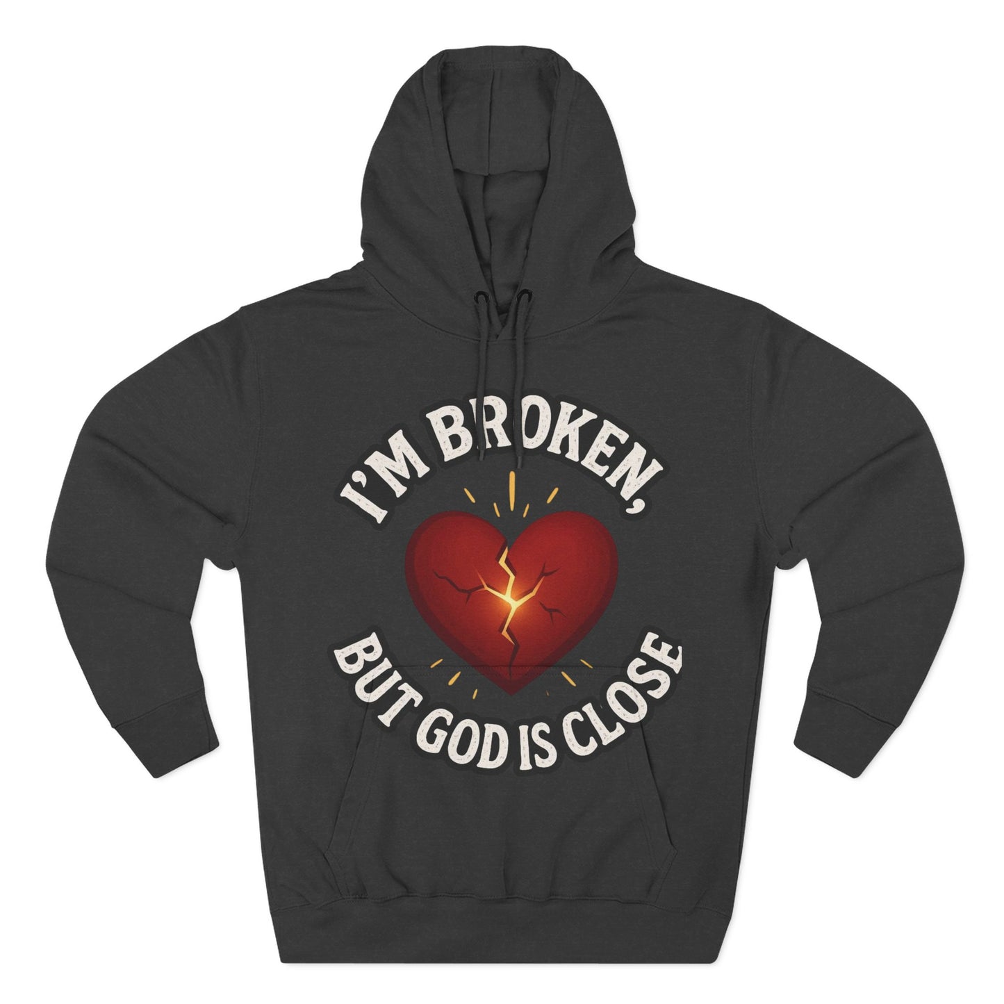 Fleece Hoodie - I'm Broken But God Is Close, Inspirational Apparel, Comfort Clothing, Faith-Based Gift