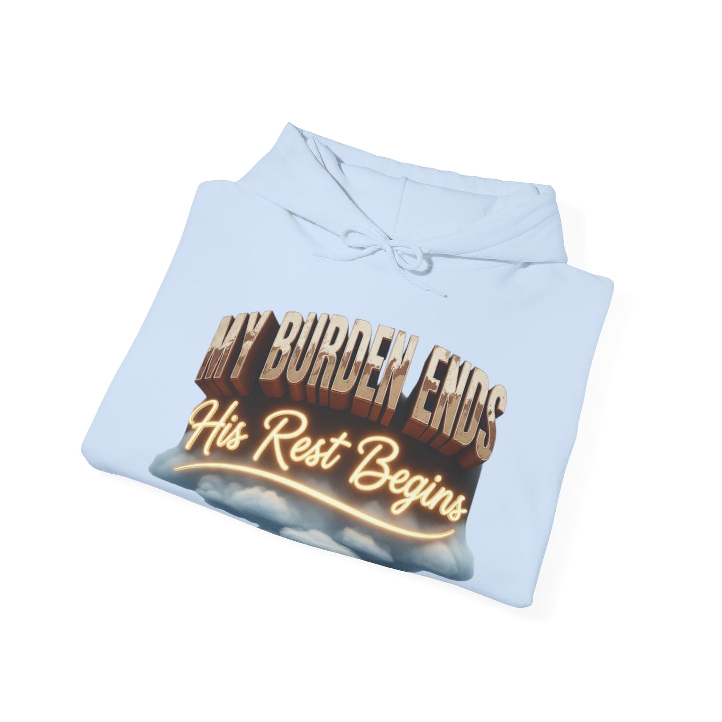 Motivational Hoodie - My Burden Ends, His Rest Begins | Cozy Sweatshirt, Inspirational Gift, Relaxationwear, Everyday Apparel,