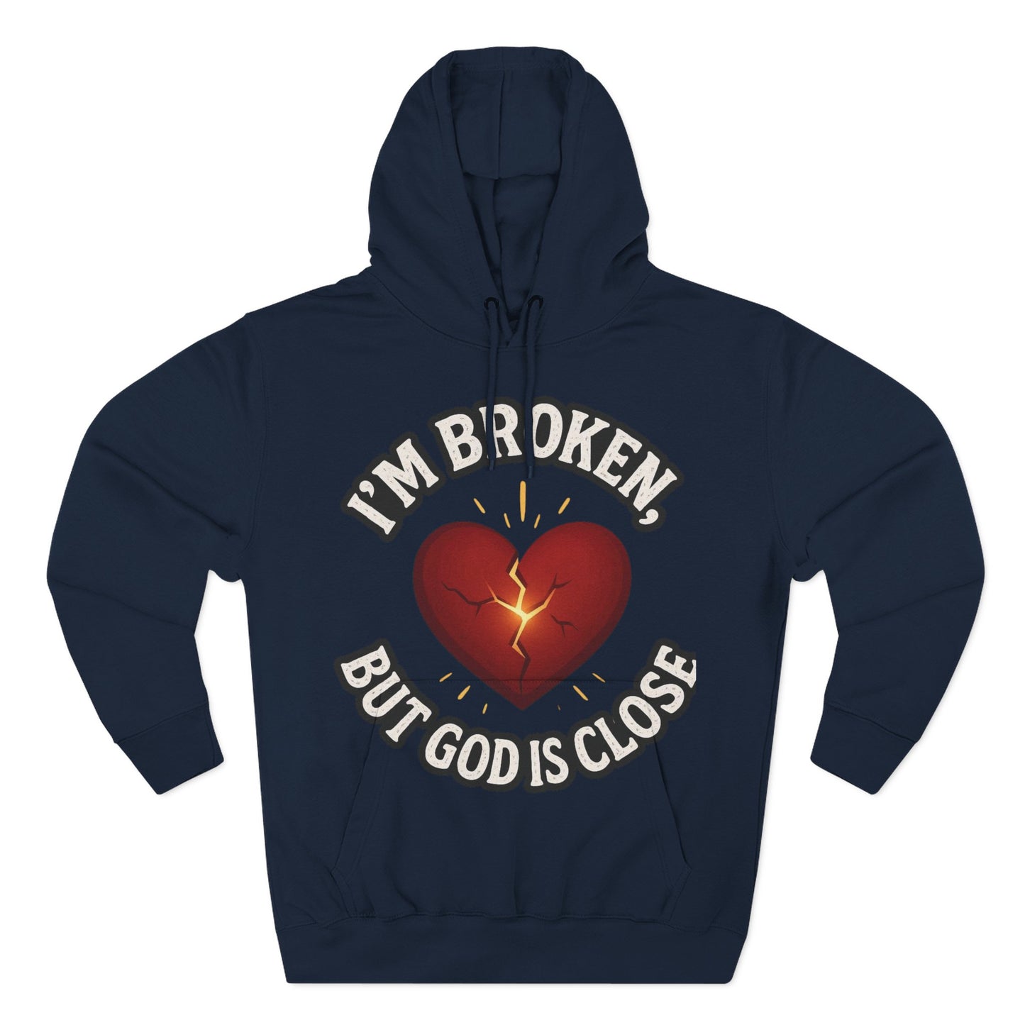 Fleece Hoodie - I'm Broken But God Is Close, Inspirational Apparel, Comfort Clothing, Faith-Based Gift