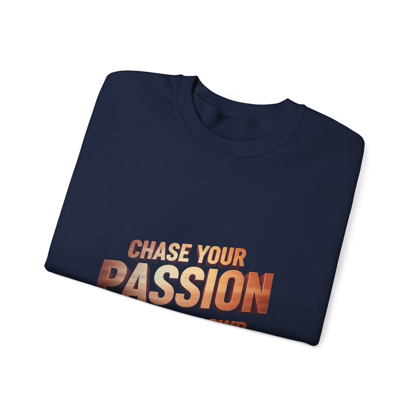 Chase Your Passion Crewneck Sweatshirt