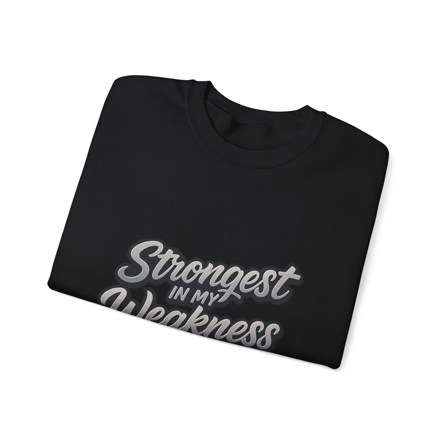 Motivational Crewneck Sweatshirt - "Strongest in My Weakness" - Cozy Gift for Wellness, Affirmation, Self-Care, Inspirational Style