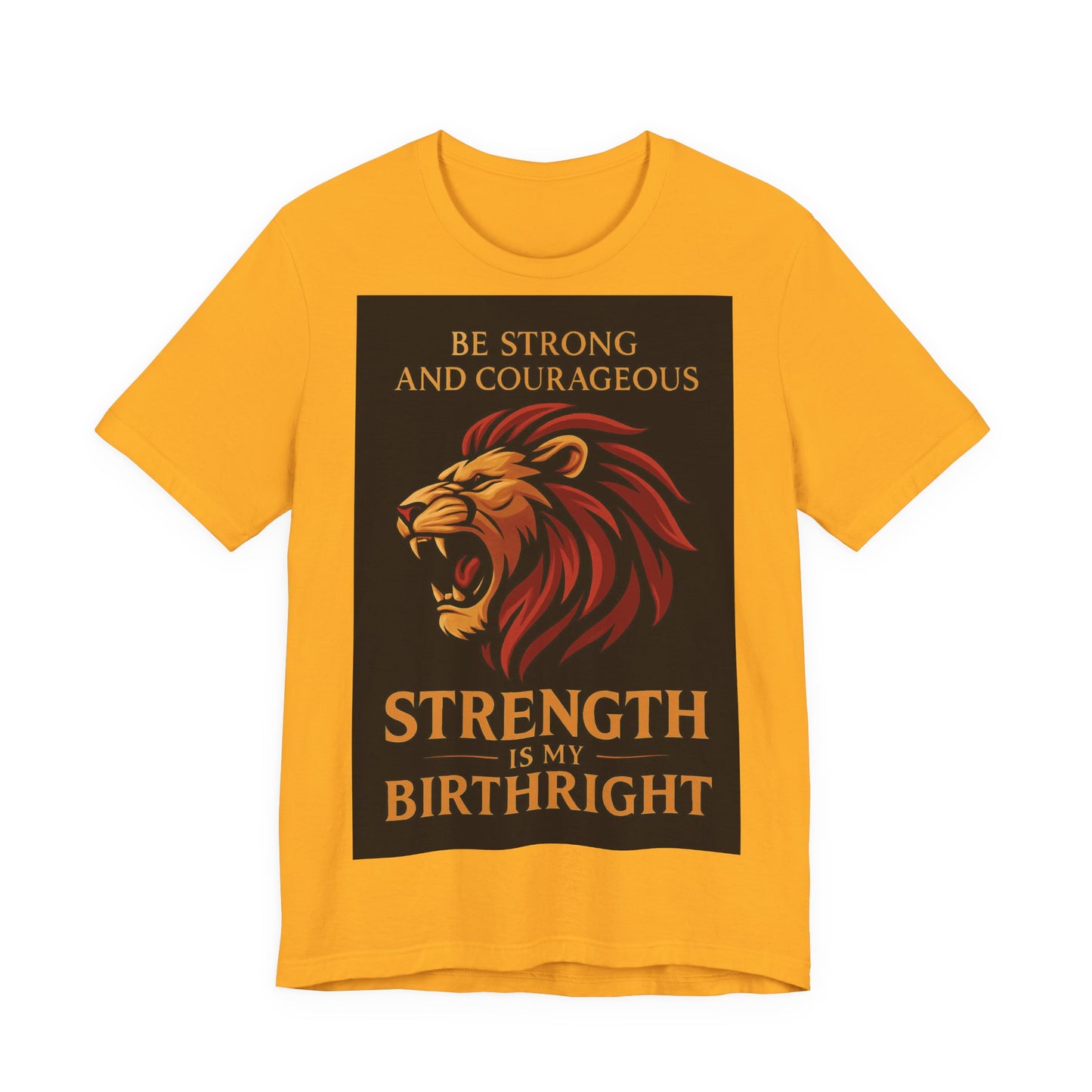 Strength is My Birthright Lion Tee, Inspirational T-Shirt, Motivational Apparel, Unisex Short Sleeve Shirt, Gift for Courageous Souls