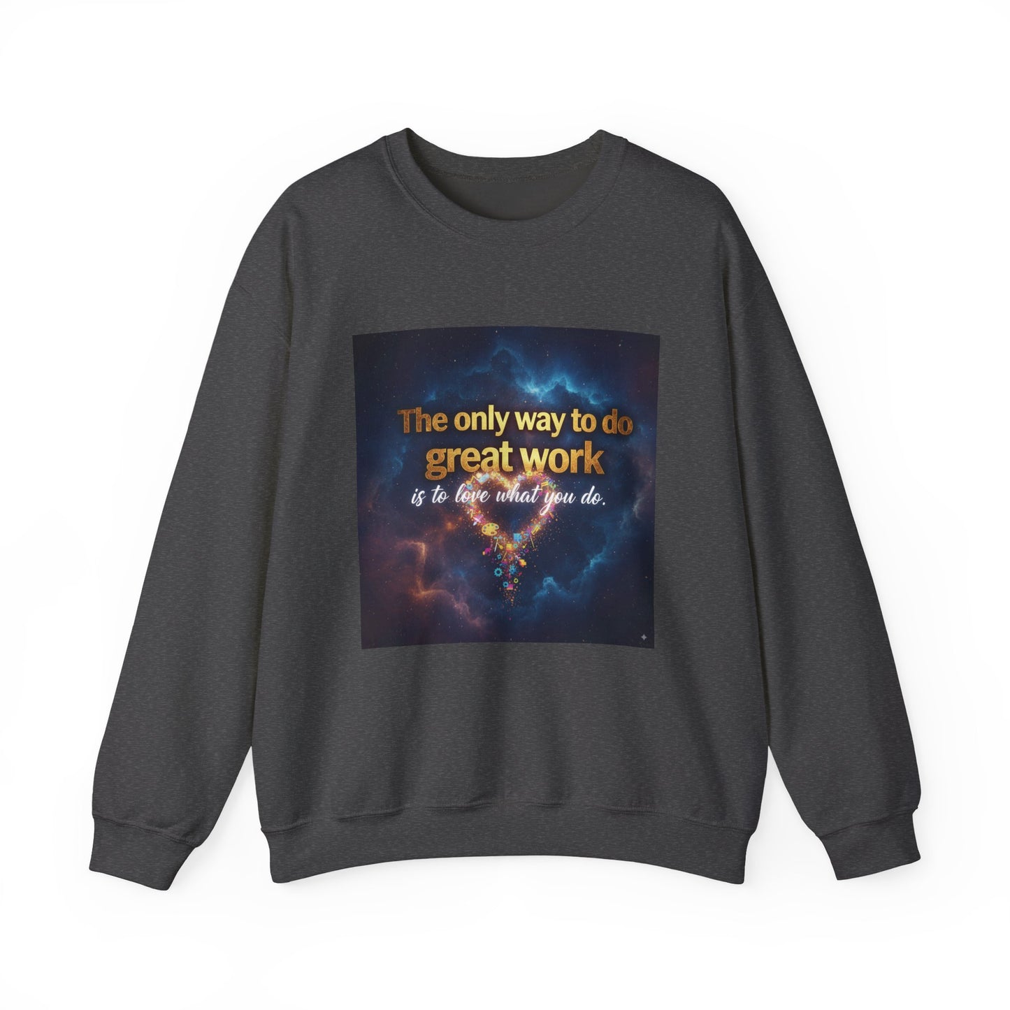 Inspirational Crewneck Sweatshirt, Motivational Gift, Cozy Unisex Pullover, Workwear, Everyday Comfort, Unique Quote Apparel