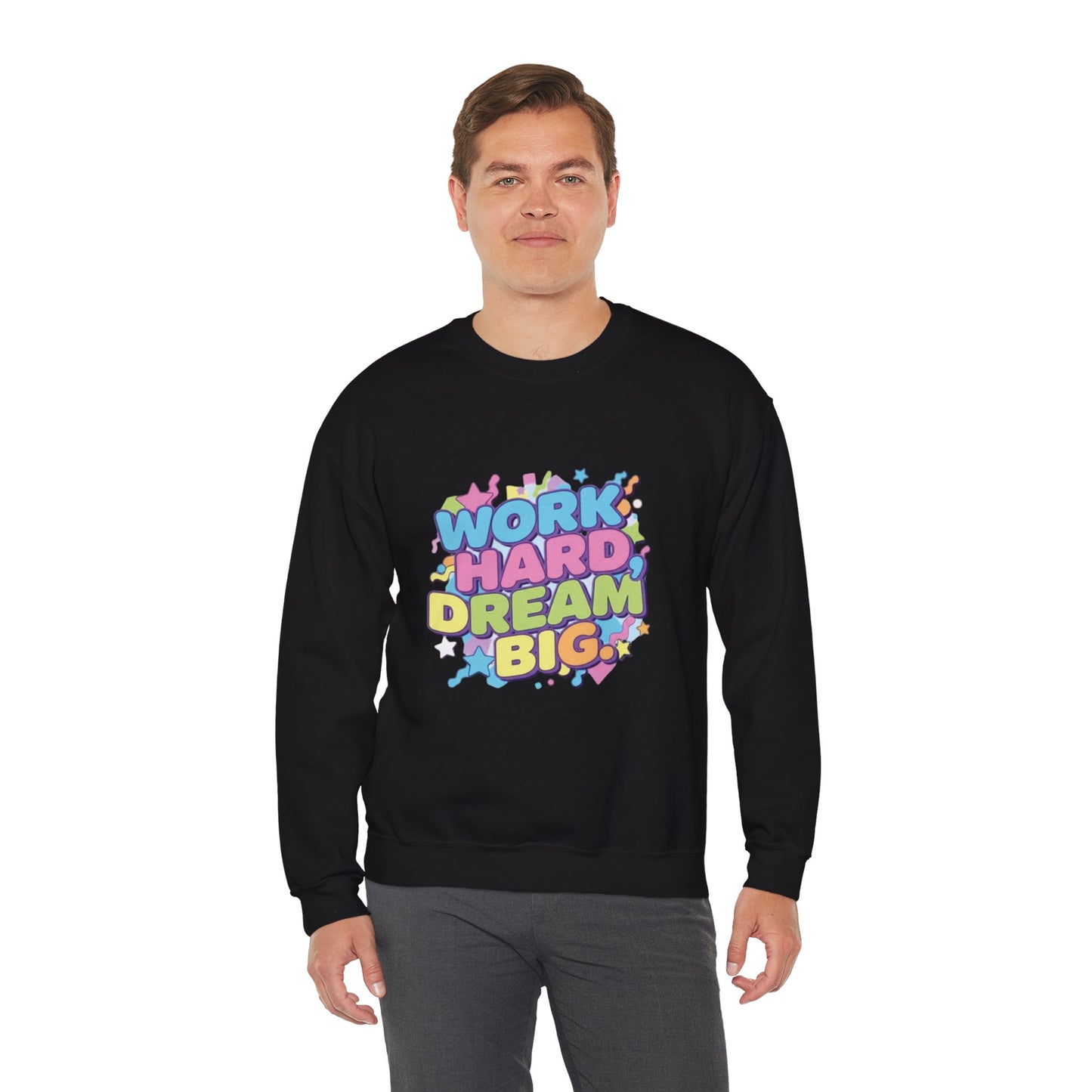 Inspirational Crewneck Sweatshirt, Motivational Apparel, Casual Style, Gift for Dreamers, Cozy Everyday Wear, Work Hard Dream Big