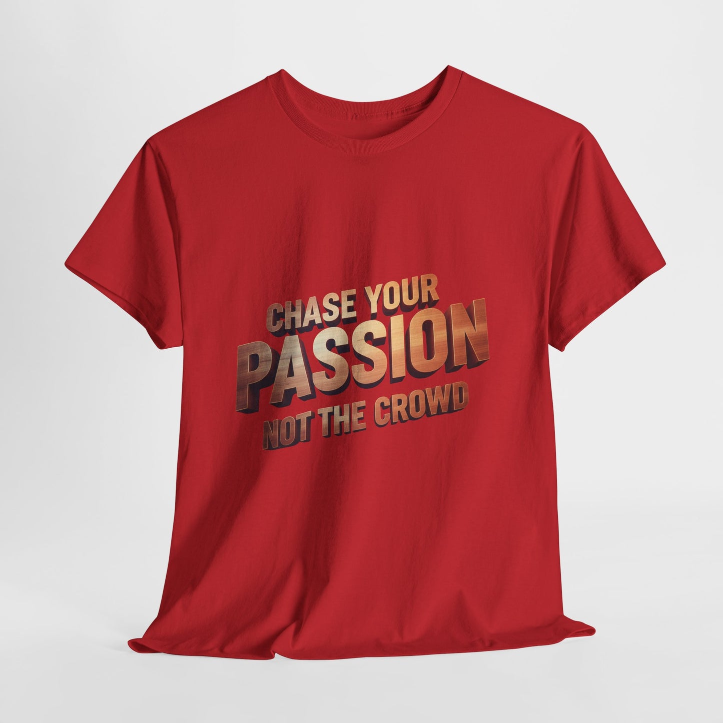 Chase Your Passion T-Shirt