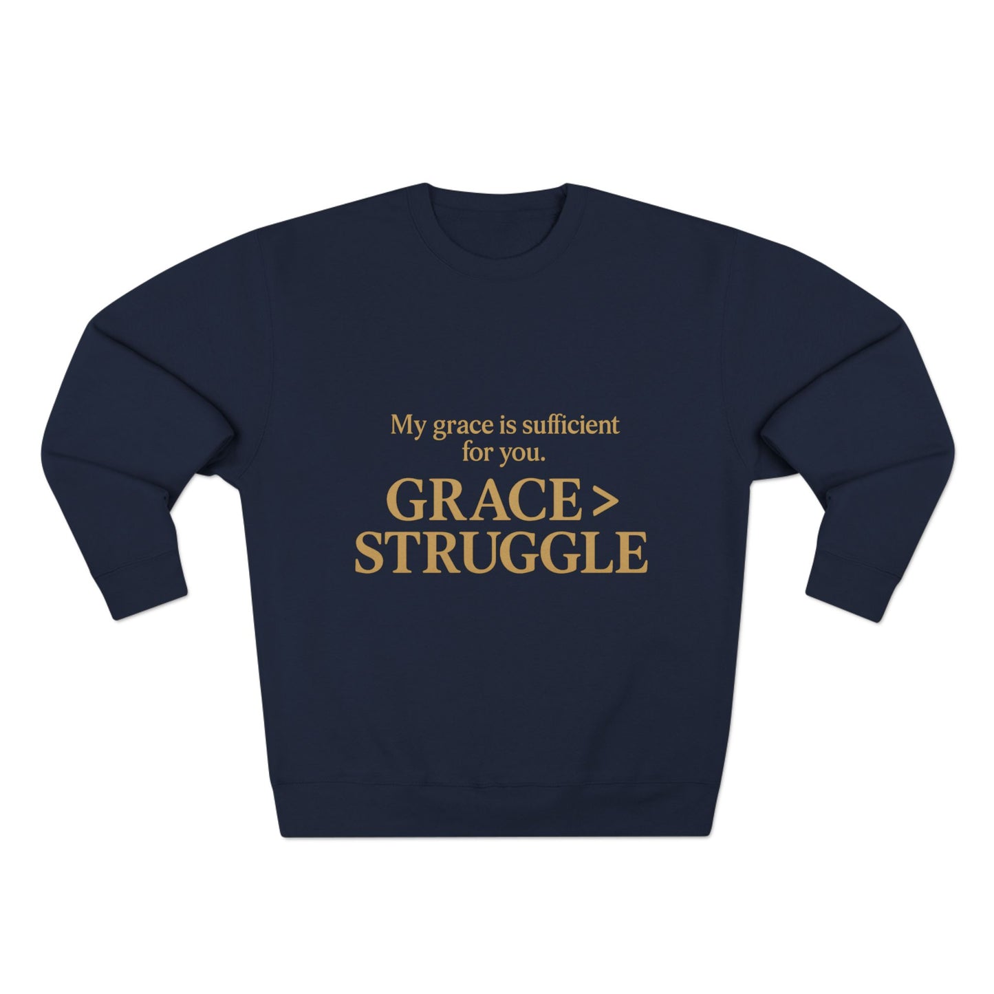 Unisex Crewneck Sweatshirt - Grace Over Struggle - Inspirational Sweatshirt, Everyday Wear, Cozy Gift, Motivational Apparel, [...]